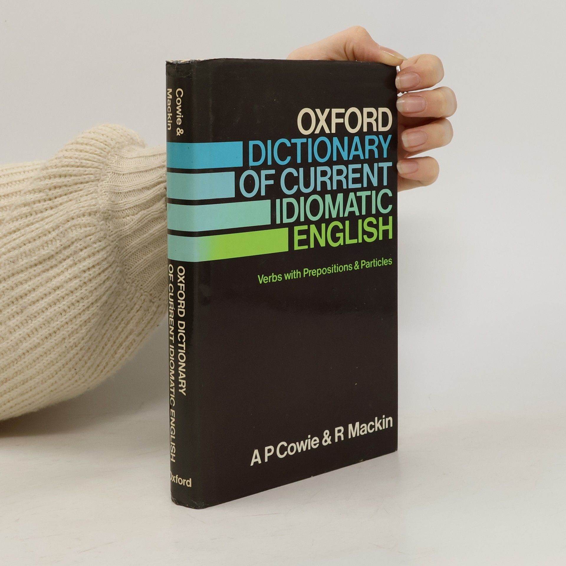 Anthony Paul Cowie Oxford Dictionary od Current Idiomatic English. Vol. 1