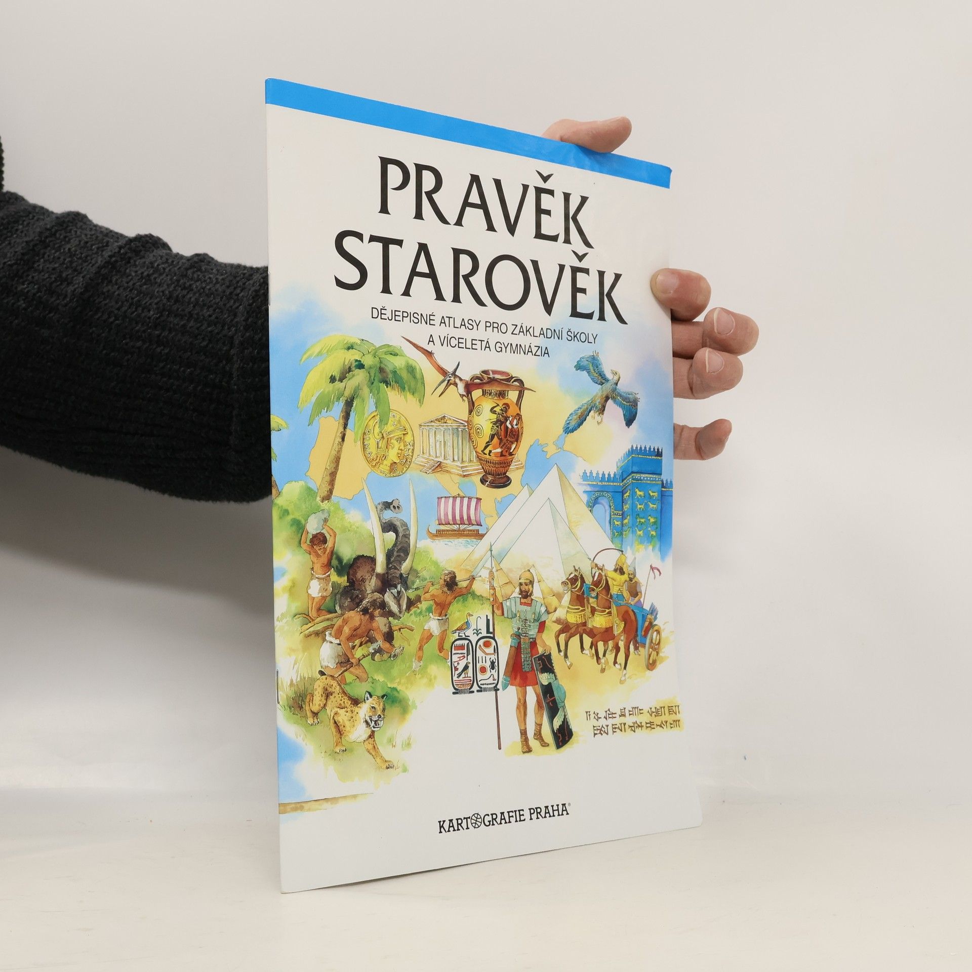 Helena Mandelová Pravěk. Starověk. Dějepisné atlasy pro základní školy a víceletá gymnázia
