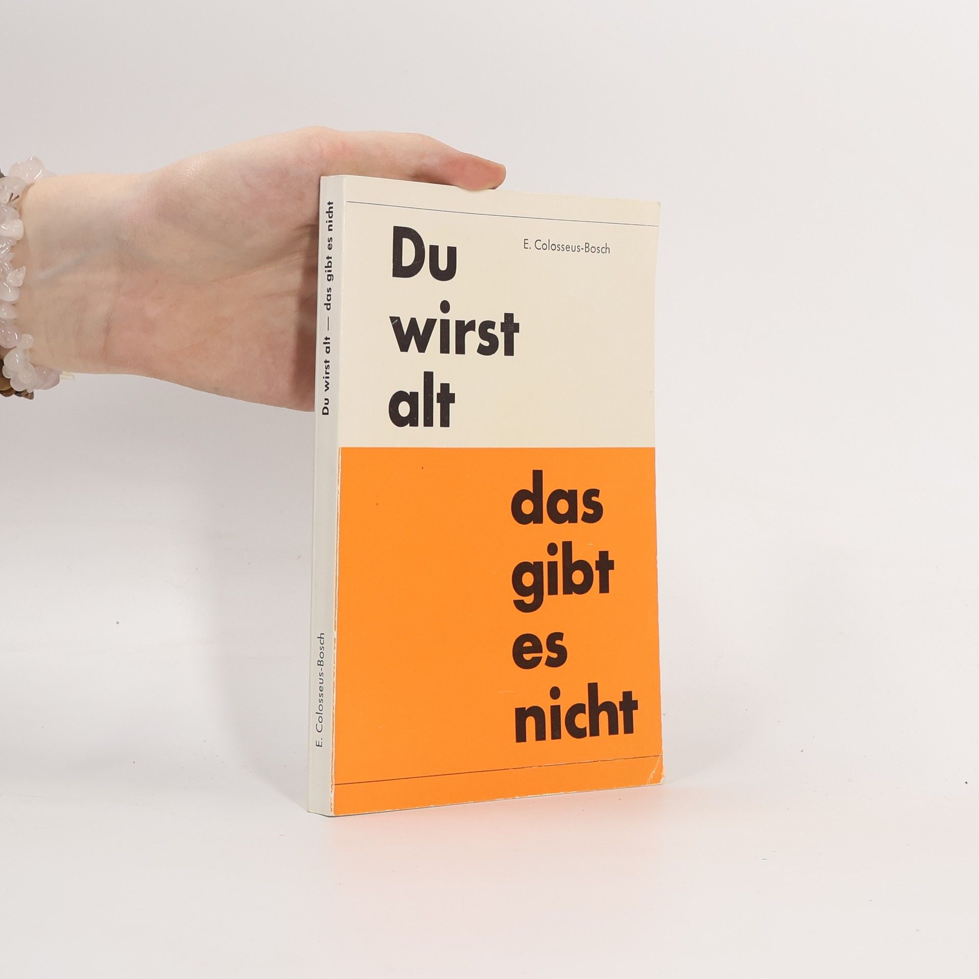 Du wirst alt, das gibt es nicht