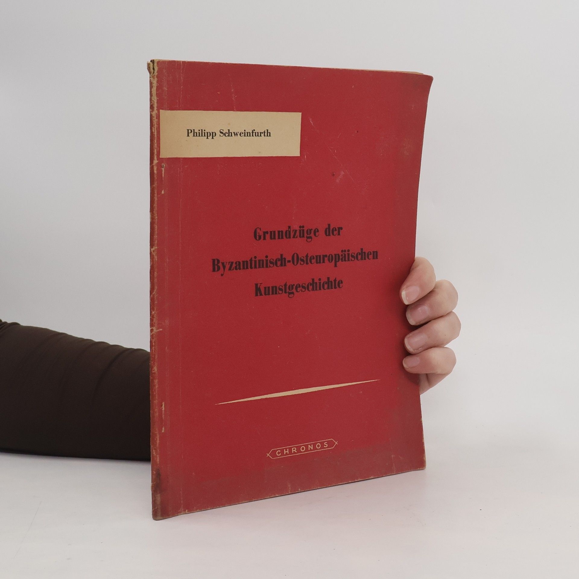 Philipp Schweinfurth Grundzüge der Byzantinisch-Osteuropäischen Kunstgeschichte