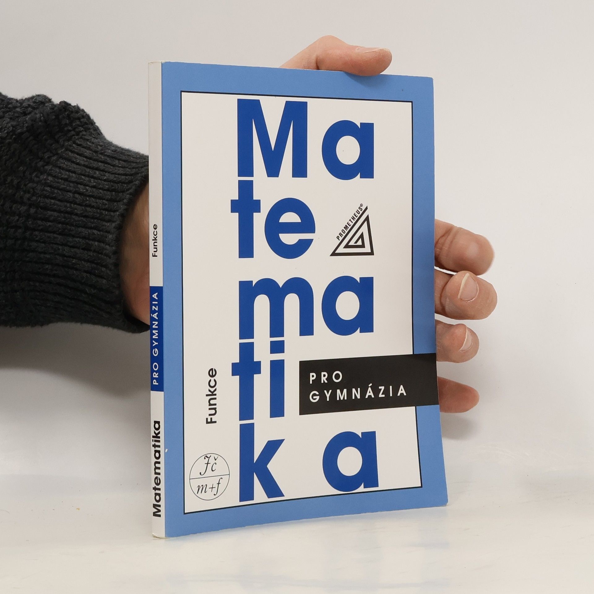 Oldřich Odvárko Matematika pro gymnázia. Funkce