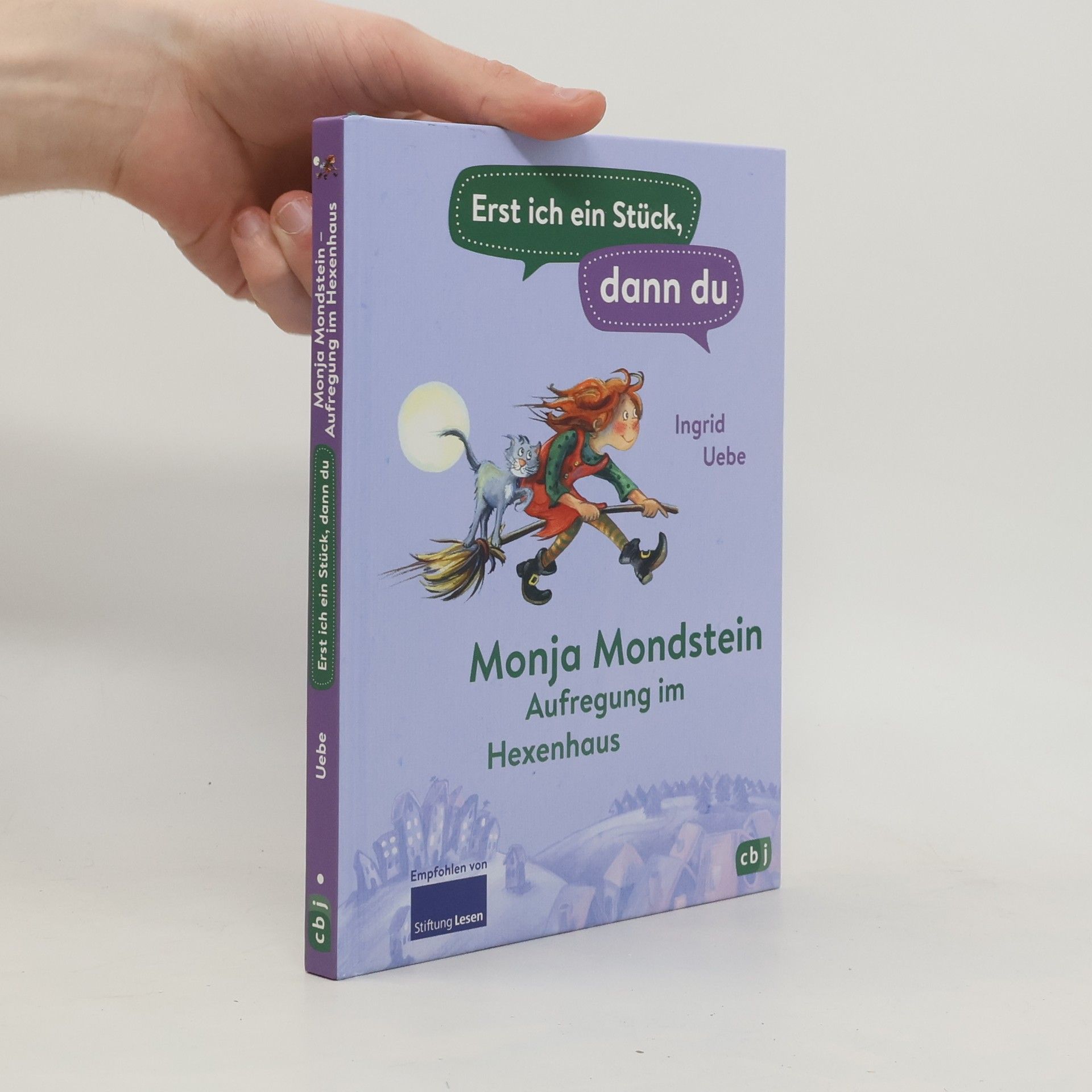 Ingrid Uebe Erst ich ein Stück, dann du - Monja Mondstein - Aufregung im Hexenhaus