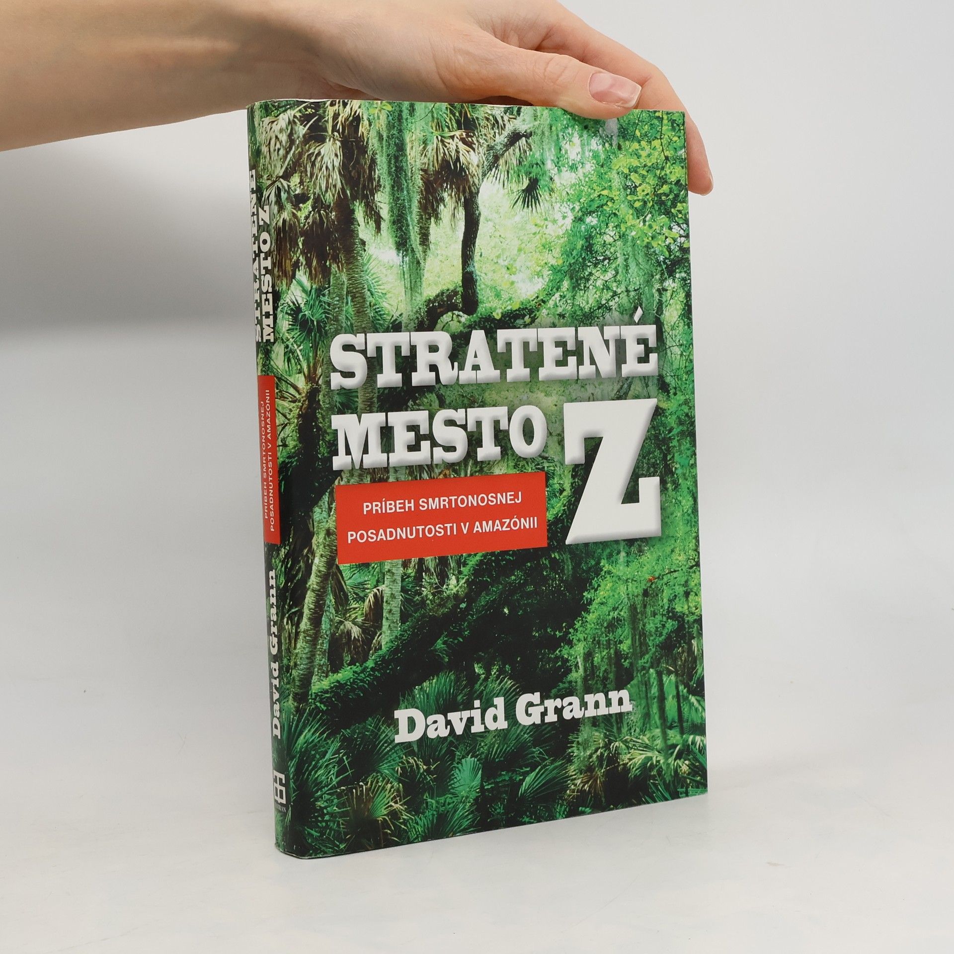 David Grann Stratené mesto Z