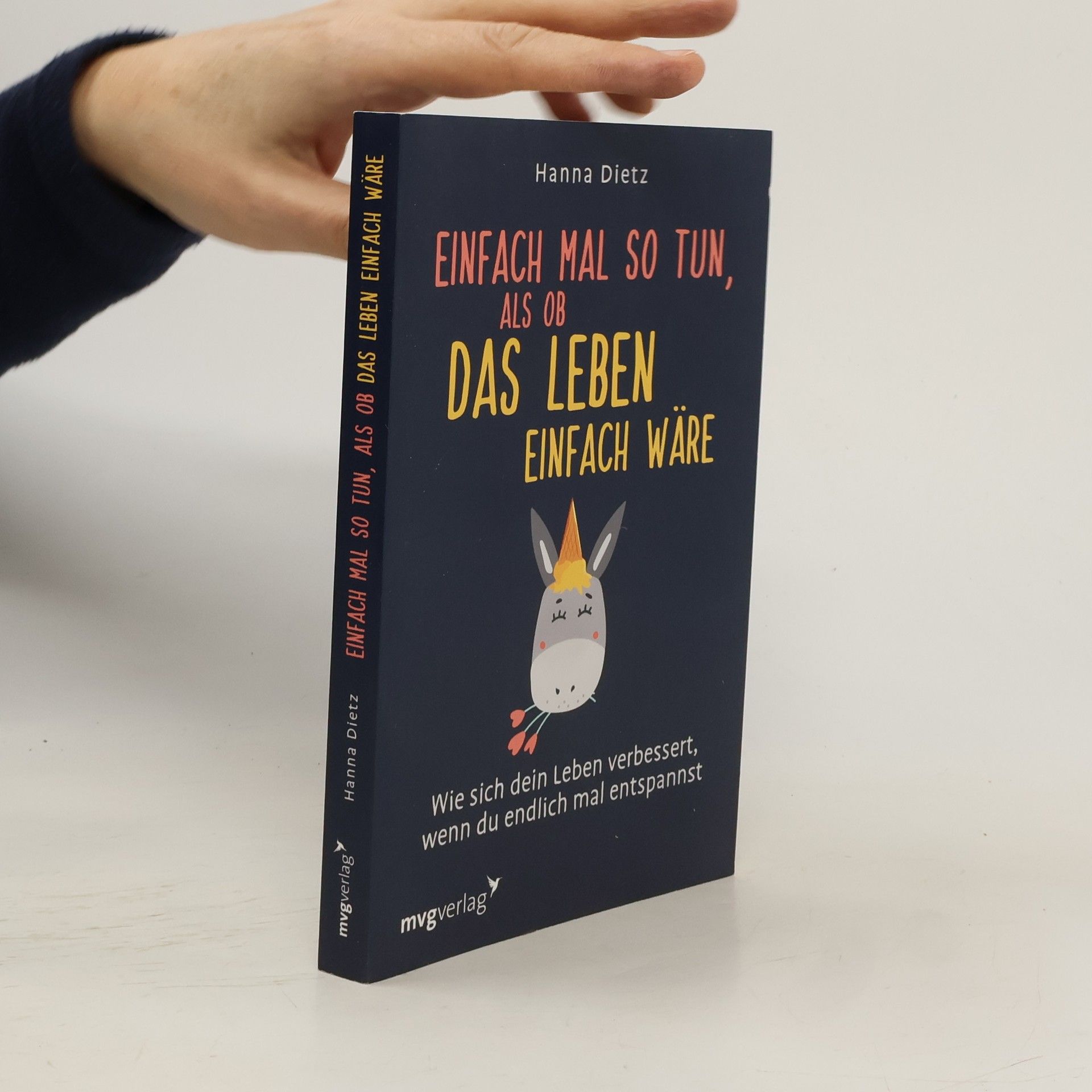 Hanna Dietz Einfach mal so tun, als ob das Leben einfach wäre