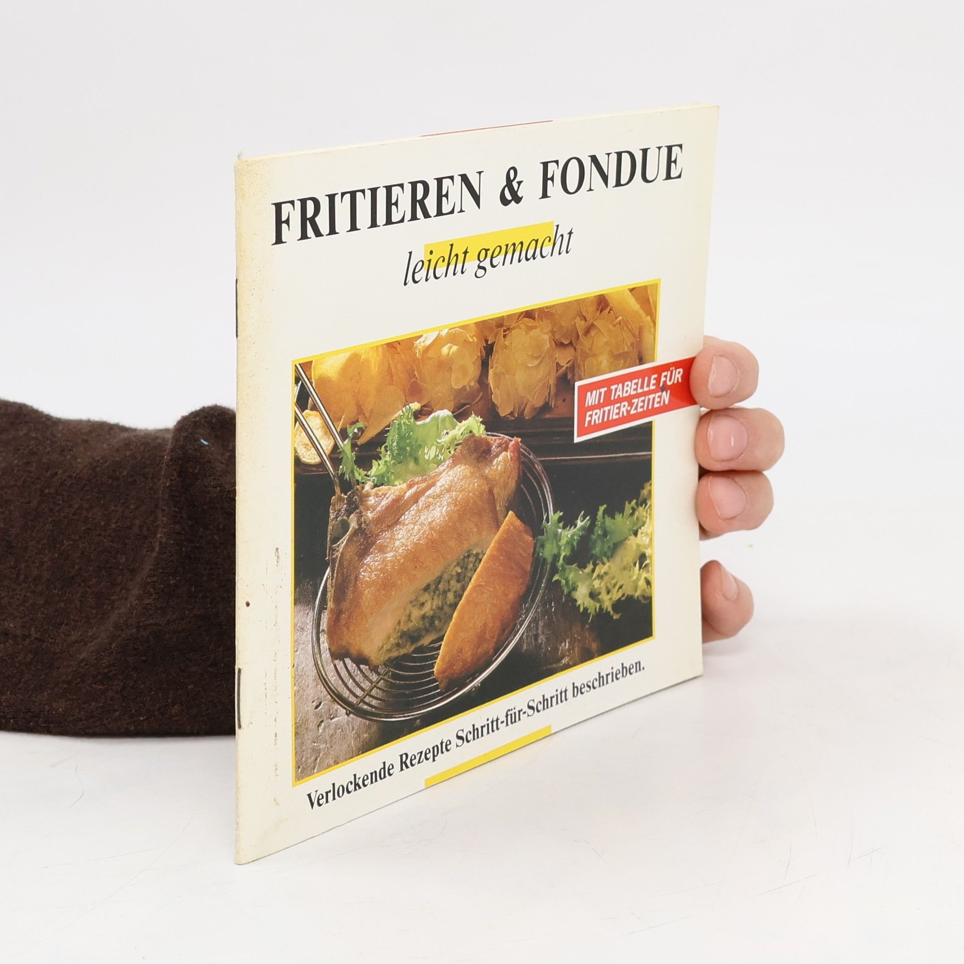 Auteurscollectief Braten leicht gemacht, Fritieren & Fundue leicht gemacht
