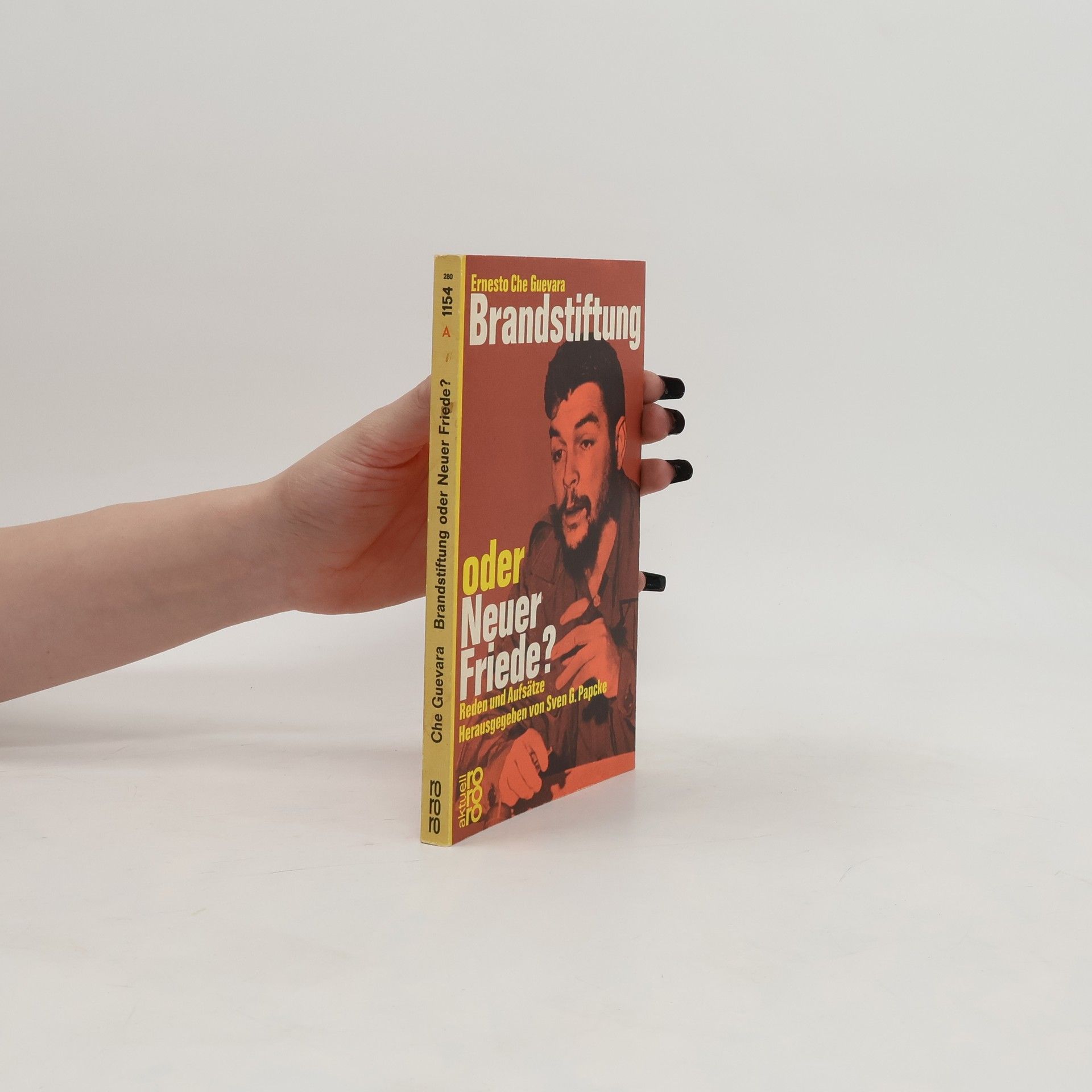 Ernesto Che Guevara Brandstiftung oder Neuer Friede?