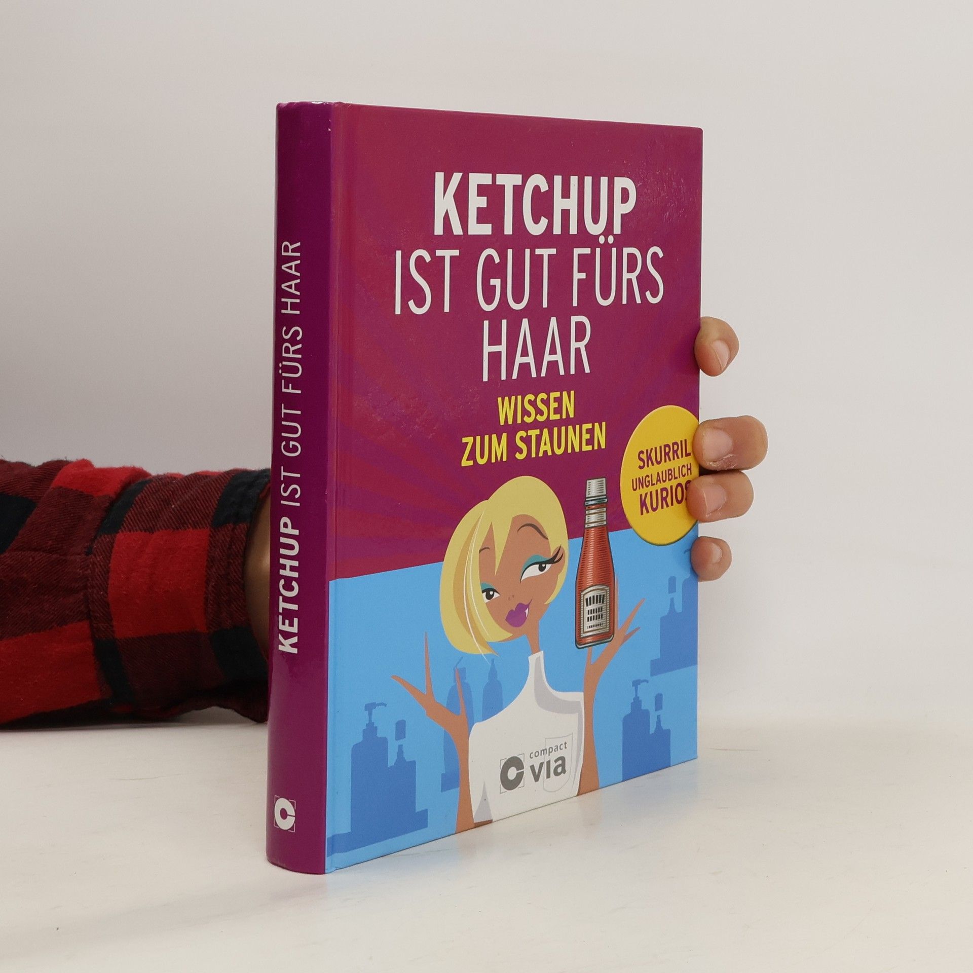 Claudia Wiegand Ketchup ist gut fürs Haar