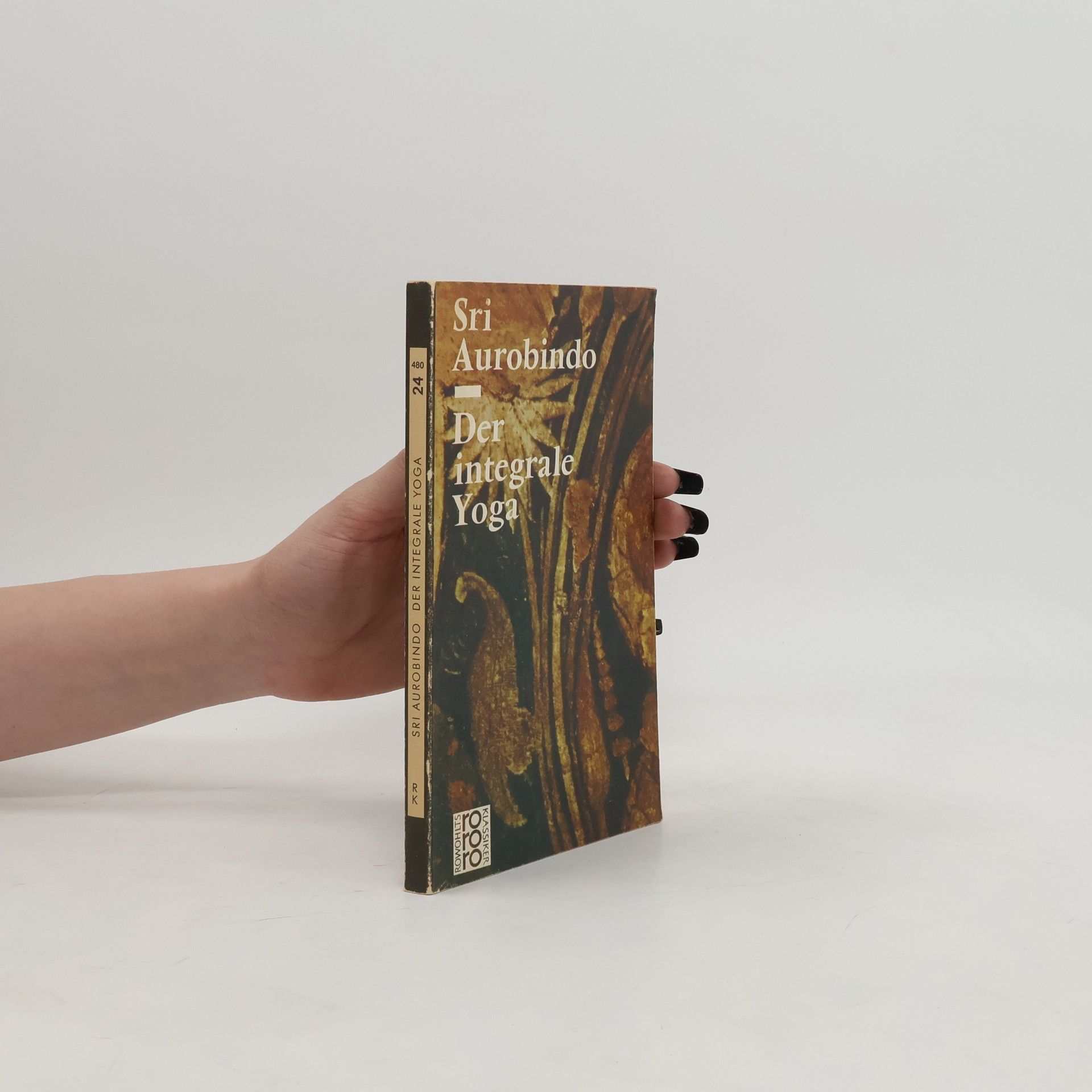 Aurobindo Ghosh Der integrale Yoga