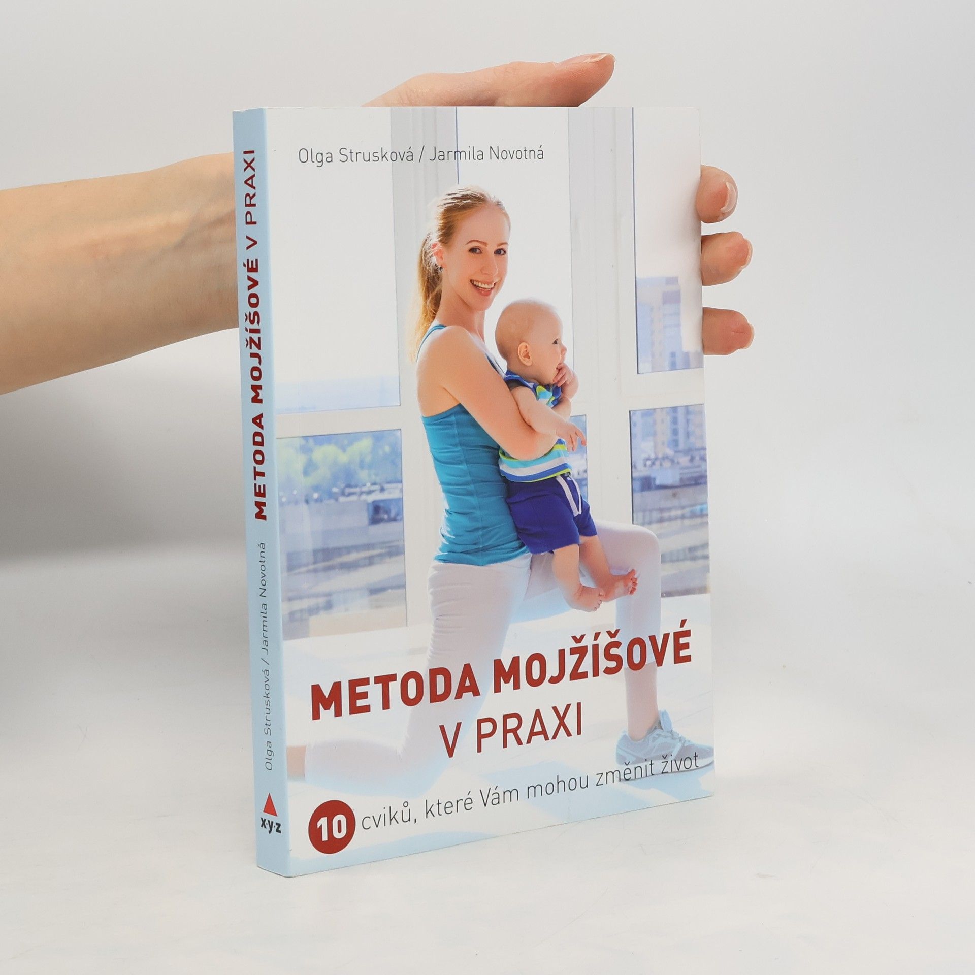 Olga Strusková Metoda Mojžíšové v praxi