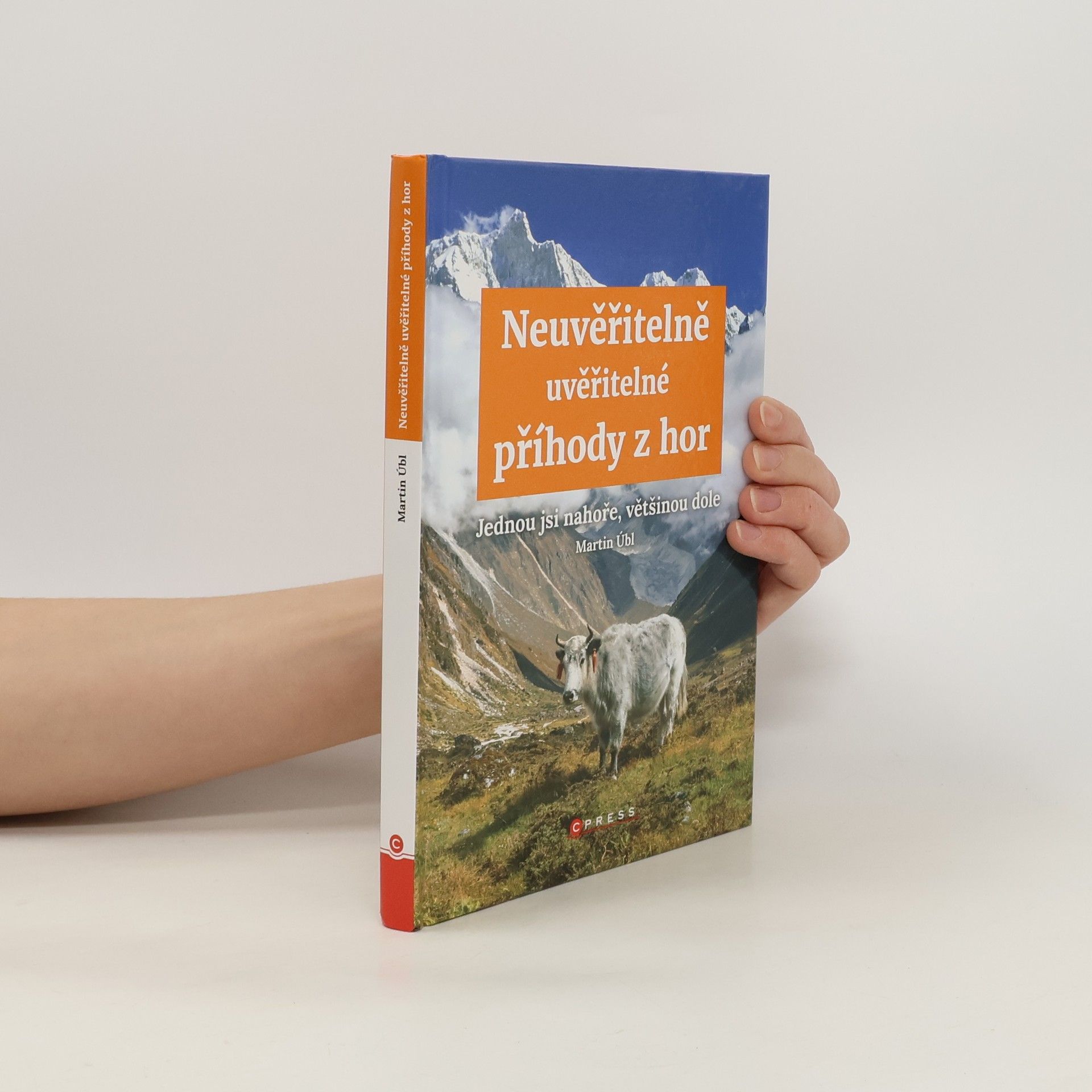 Neuvěřitelně uvěřitelné příhody z hor