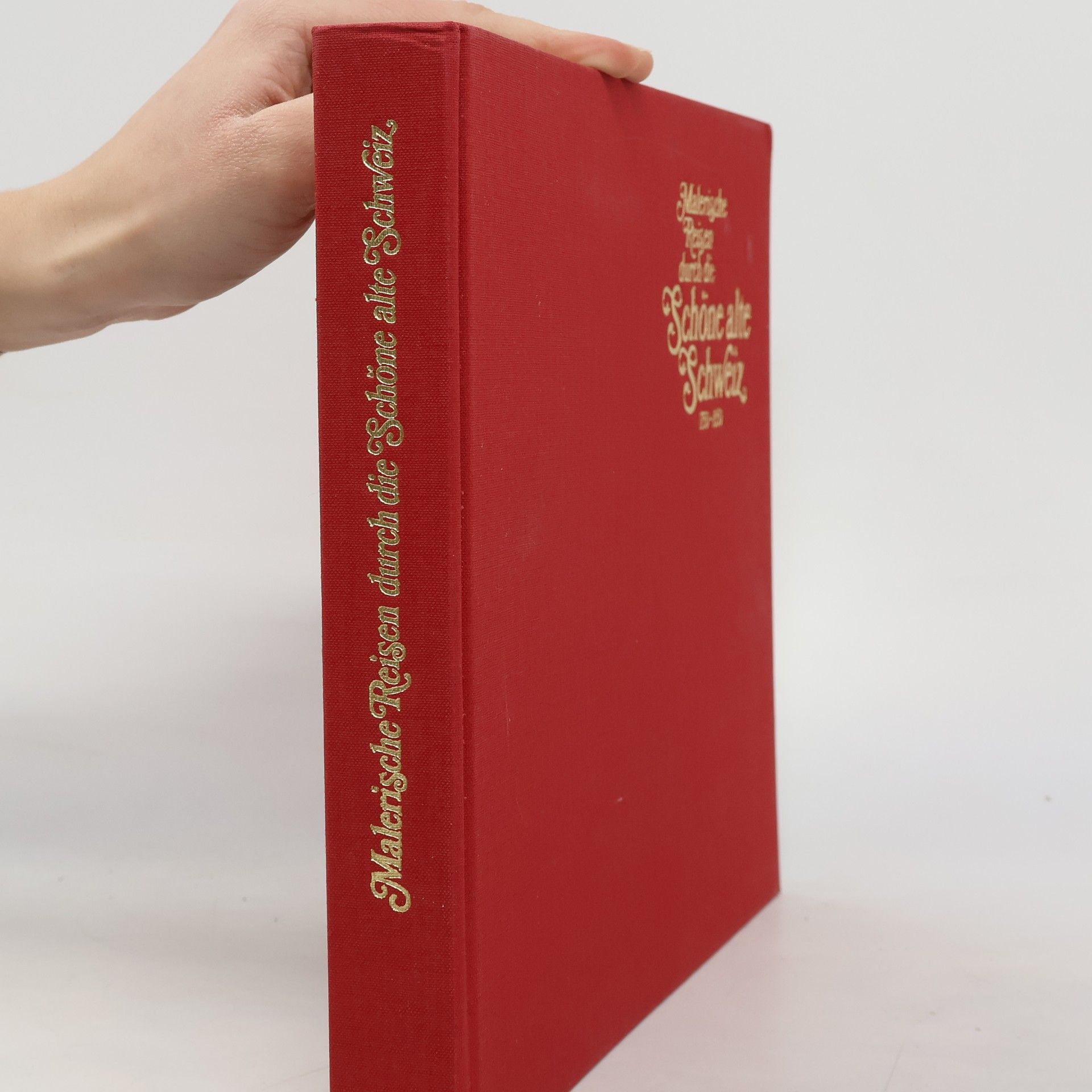 Various authors Malerische Reisen durch die schöne alte Schweiz