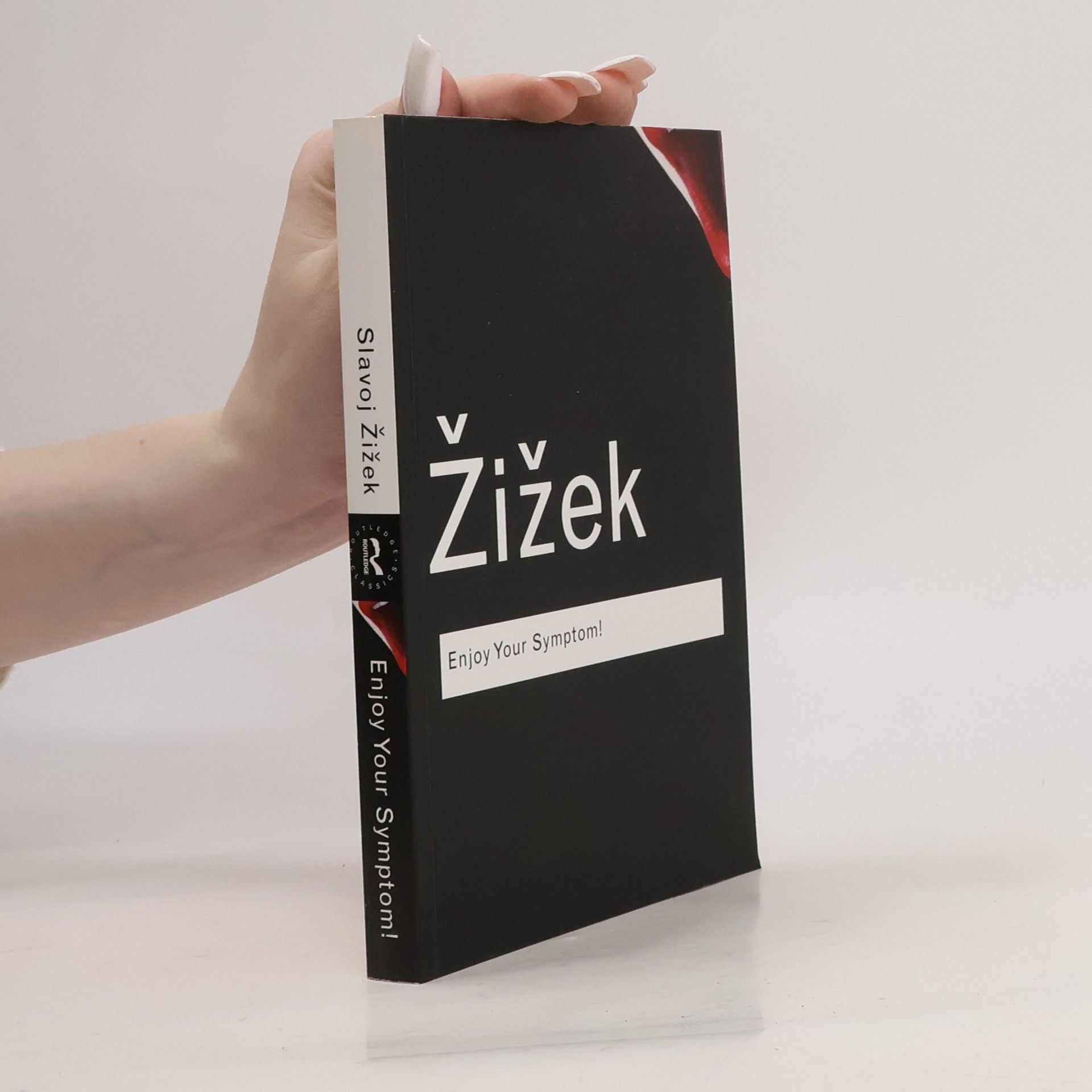 Slavoj Žižek Routledge Classics: Enjoy Your Symptom! Jacques Lacan in Hollywood and Out