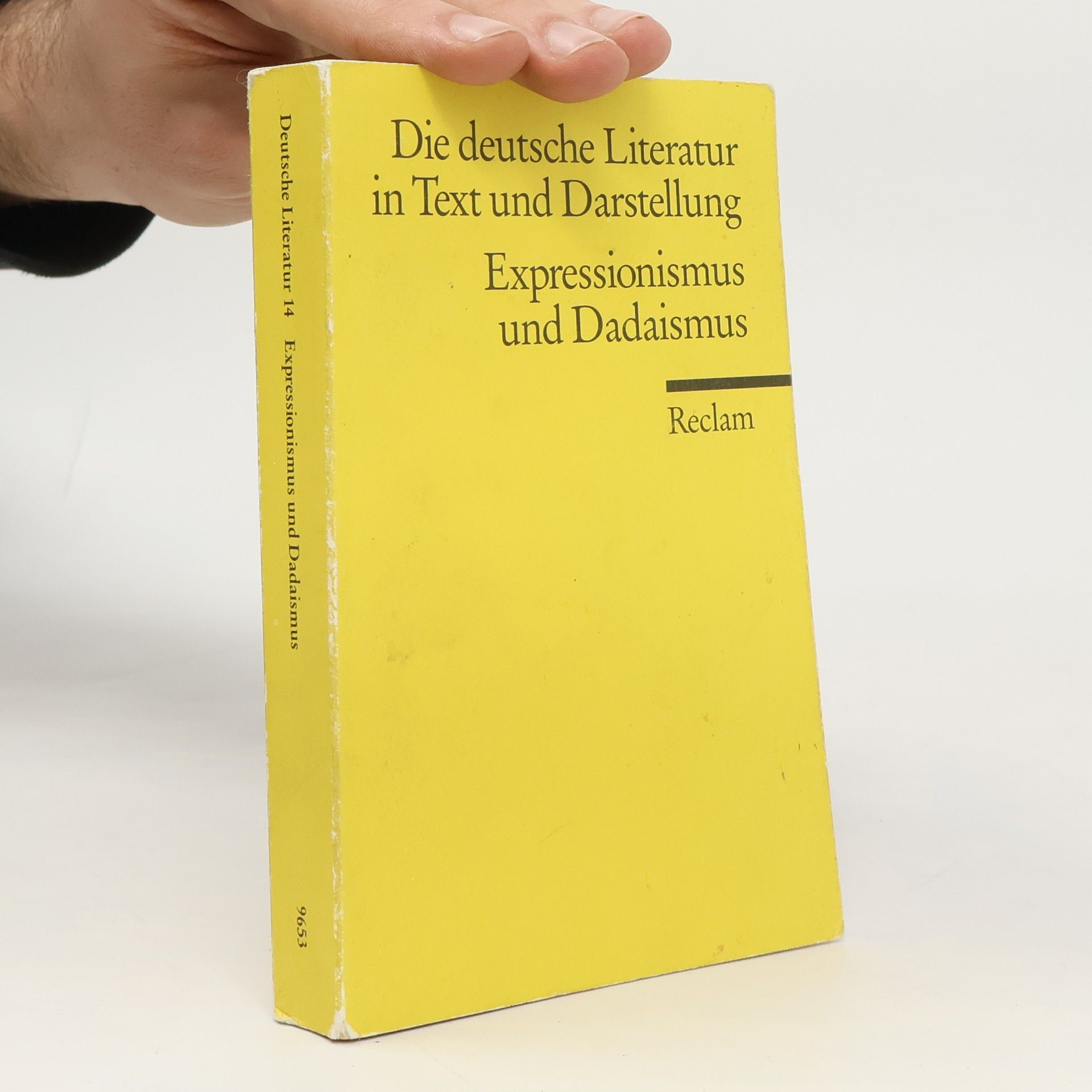 Die deutsche Literatur : ein Abriss in Text und Darstellung. Band 14, Expressionismus und Dadaismus : herausgegeben von Otto F. Best und Hans-Jürgen Schmitt [celý soubor]
