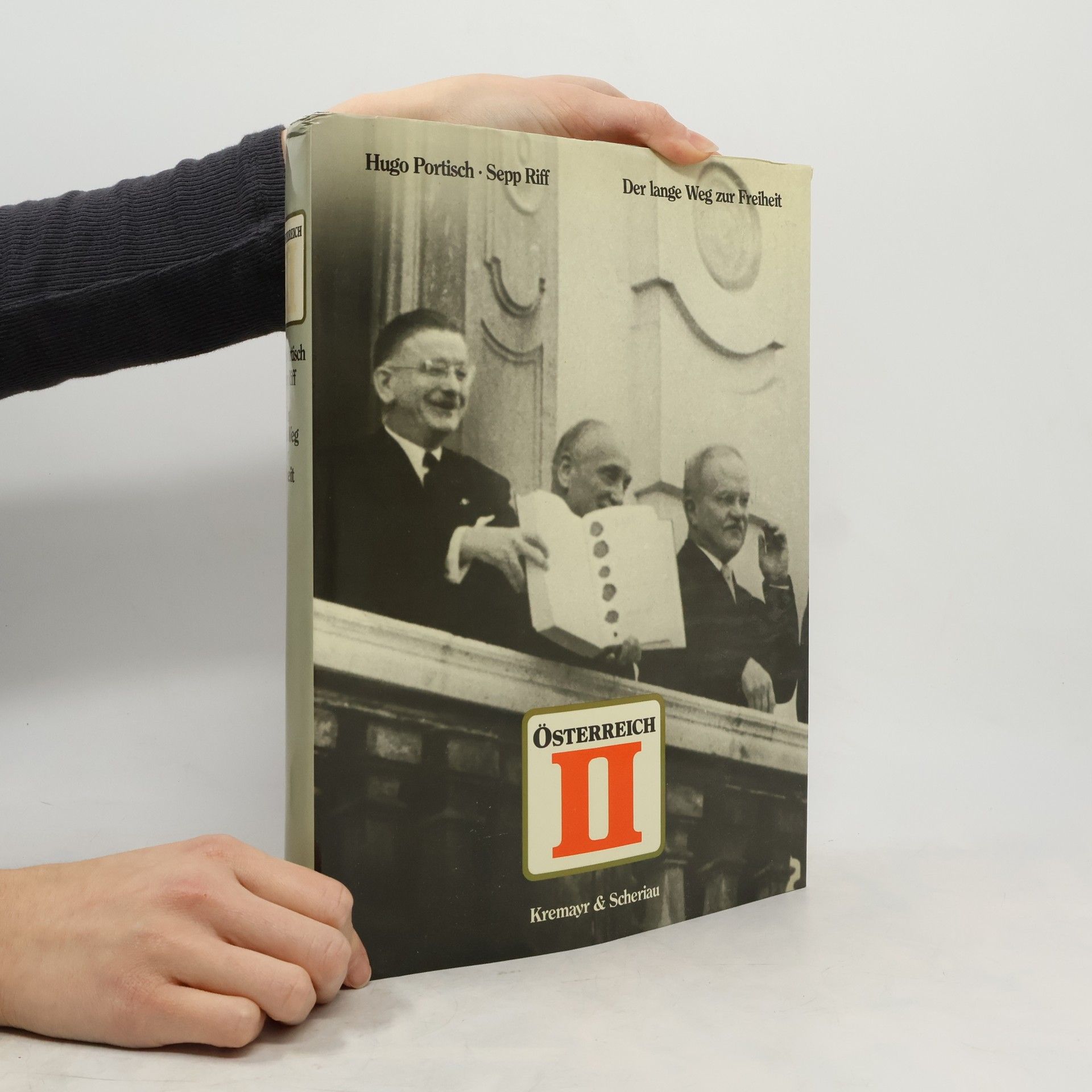 Österreich II. Der lange Weg zur Freiheit
