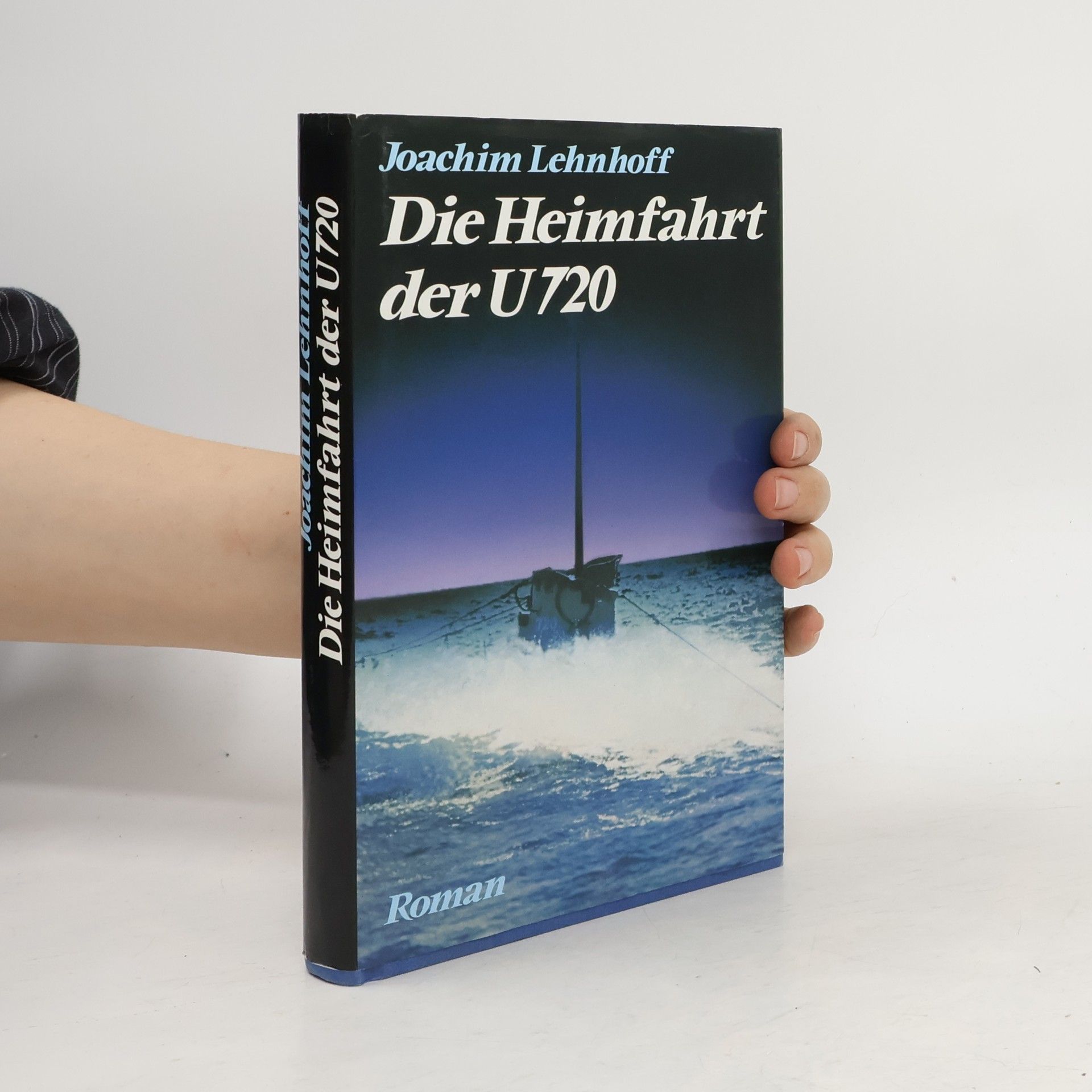 Joachim Lehnhoff Die Heimfahrt der U 720