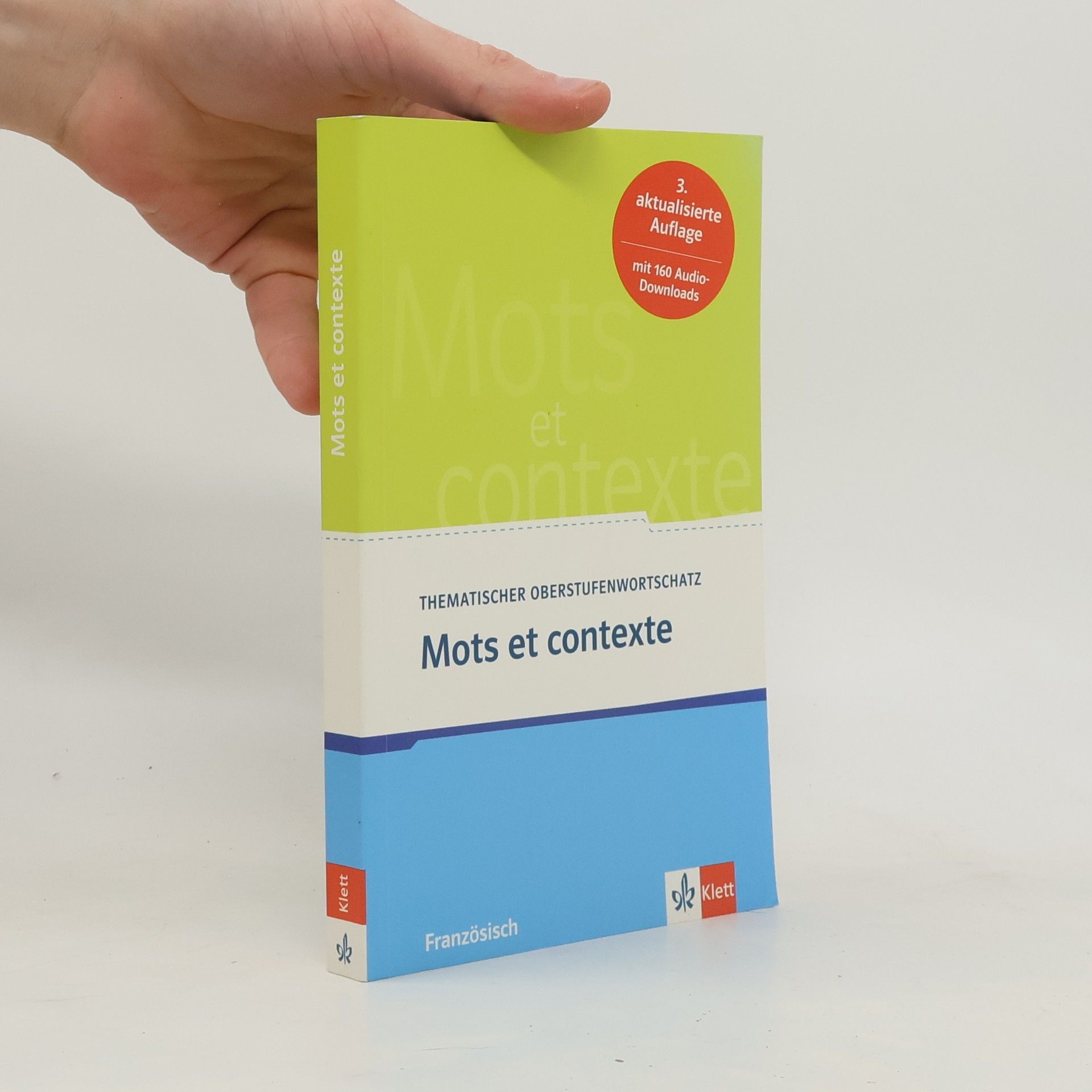 Autorenkollektiv Thematischer oberstufenwortschatz: Mots et contexte