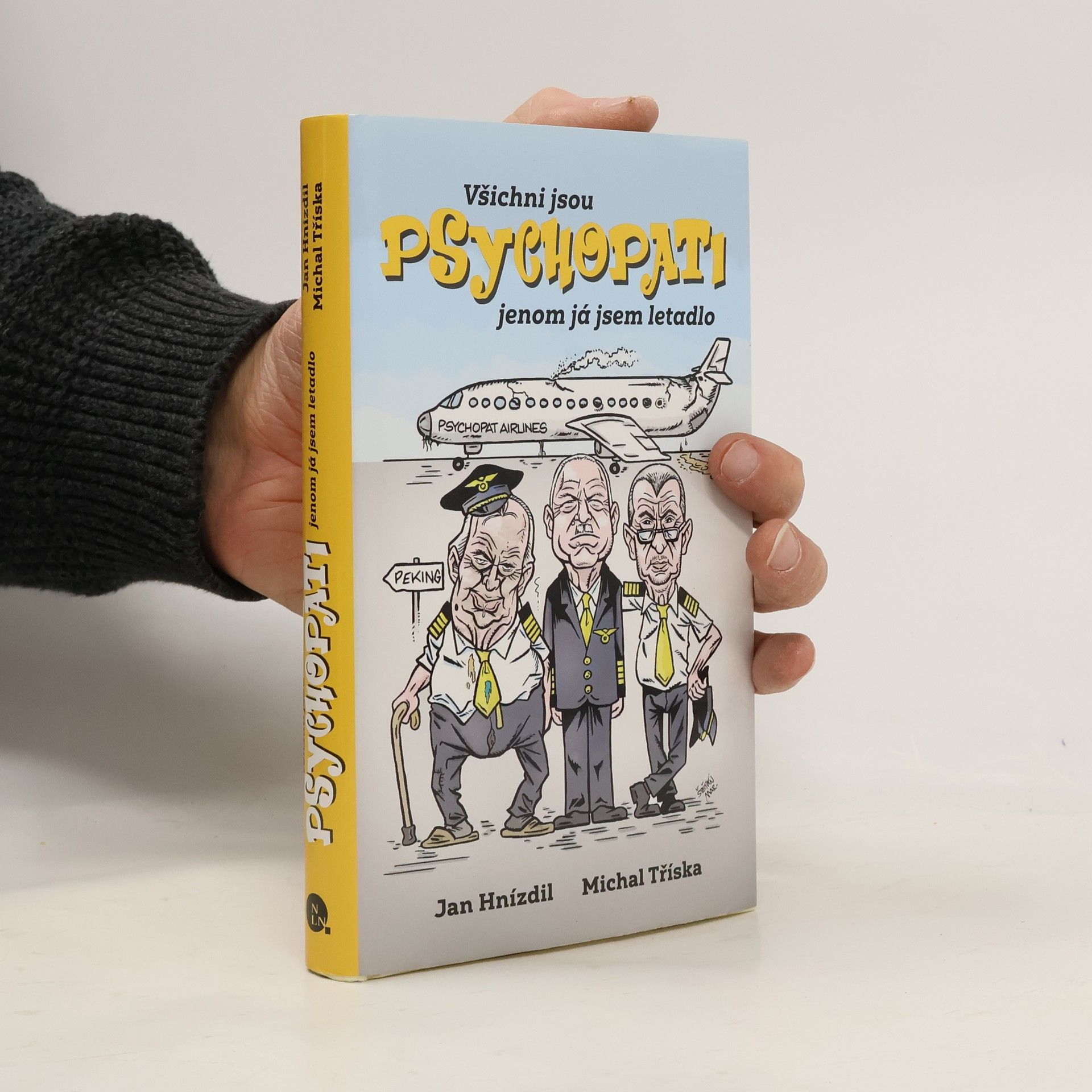 Jan Hnízdil Všichni jsou psychopati, jenom já jsem letadlo