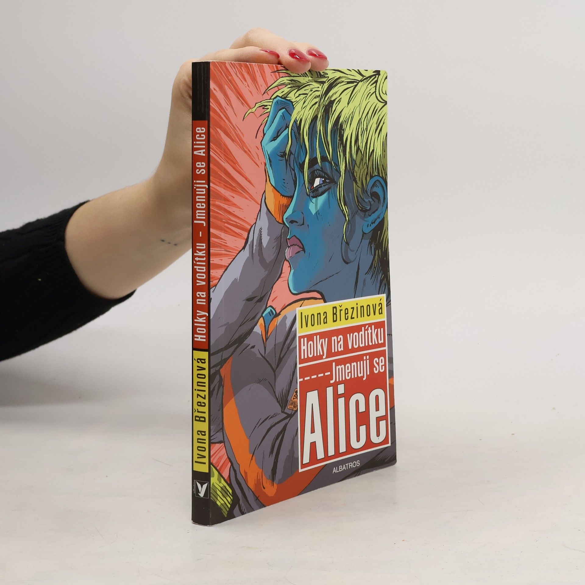 Ivona Březinová Holky na vodítku. Jmenuji se Alice