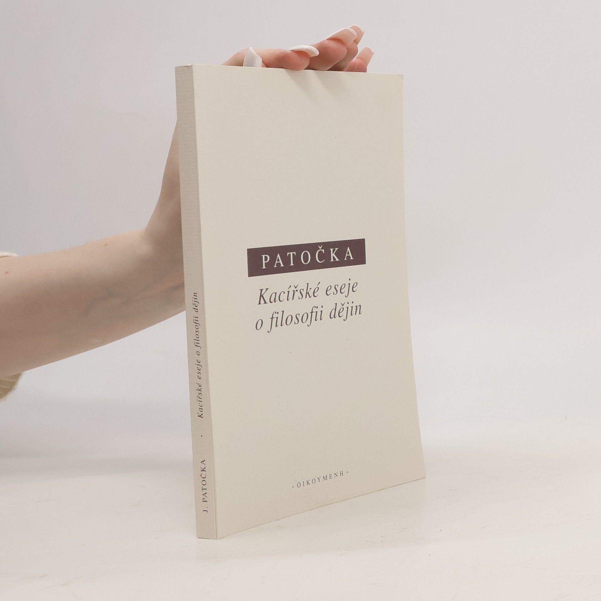 Jan Patočka Kacířské eseje o filosofii dějin