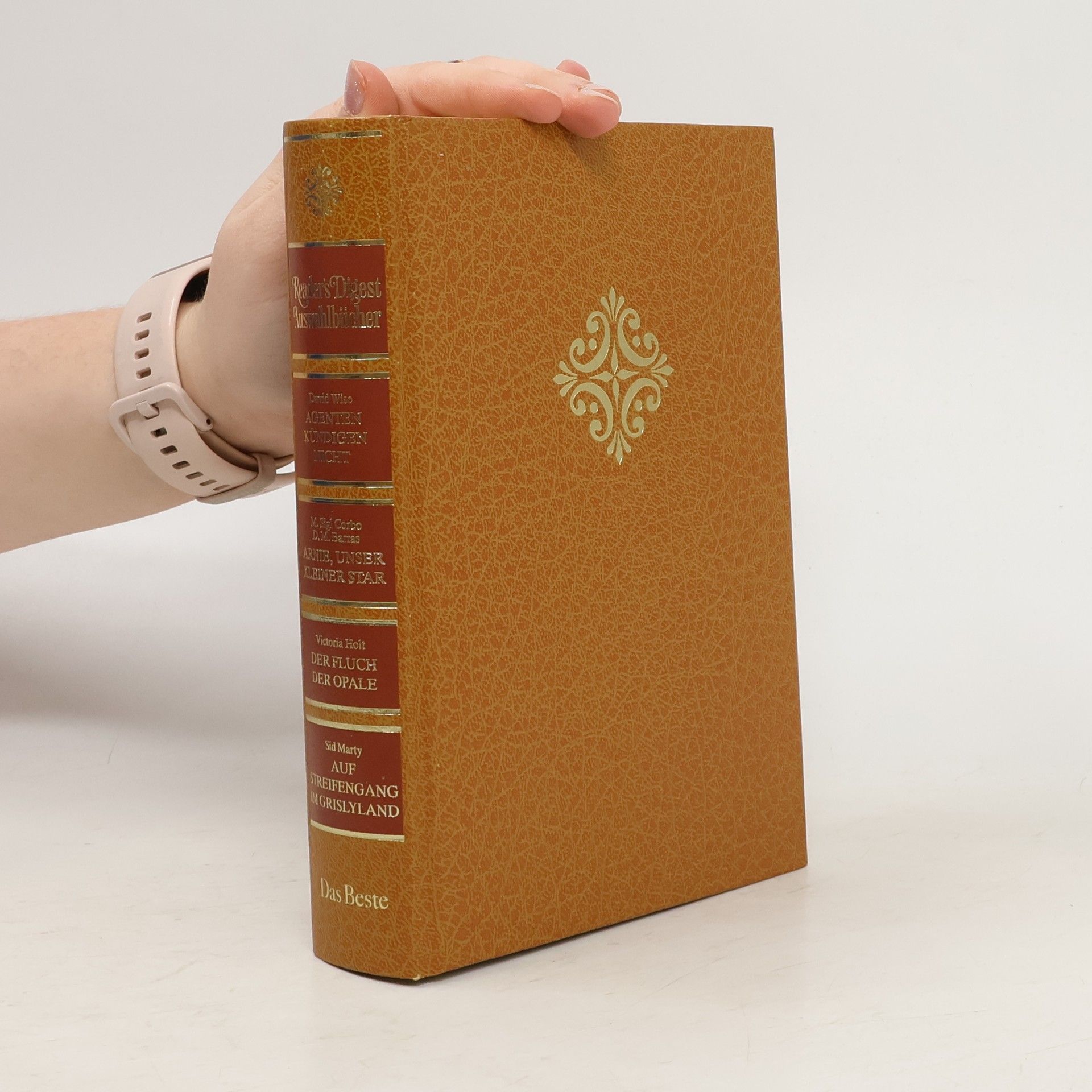 Autorenkollektiv Reader's Digest Auswahlbücher: Agenten Kündigen nicht; Arnie, Unser Kleiner Star; Der Fluch der Opale; Auf Streifengang im Grislyland