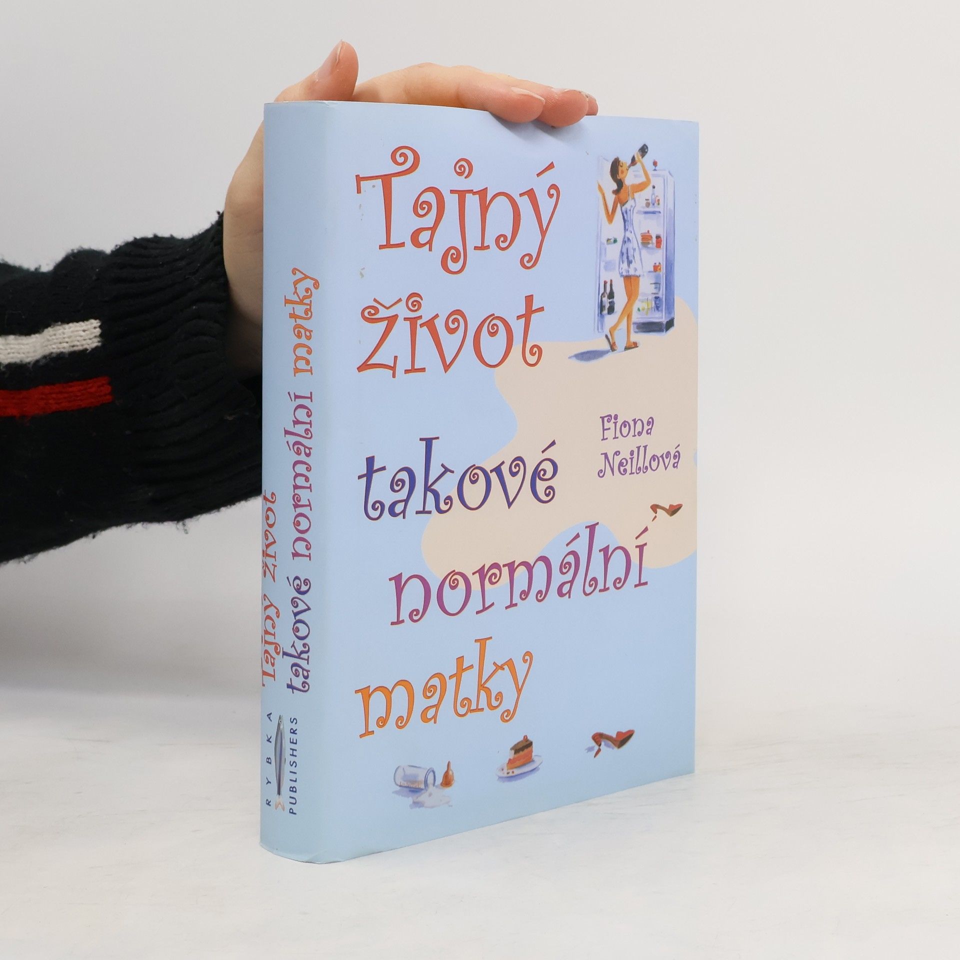 Fiona Neill Tajný život takové normální matky