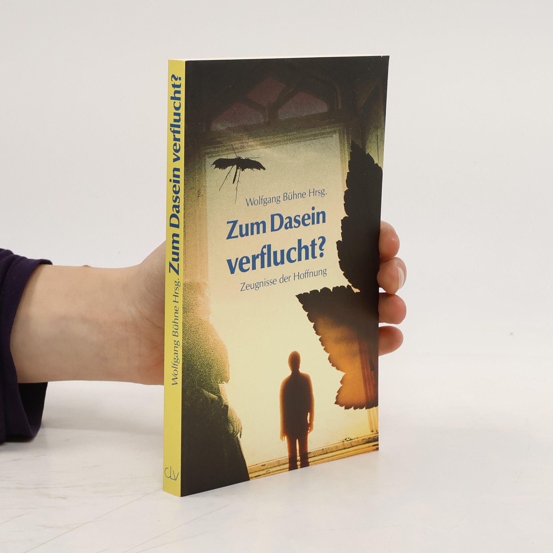 Zum Dasein verflucht?