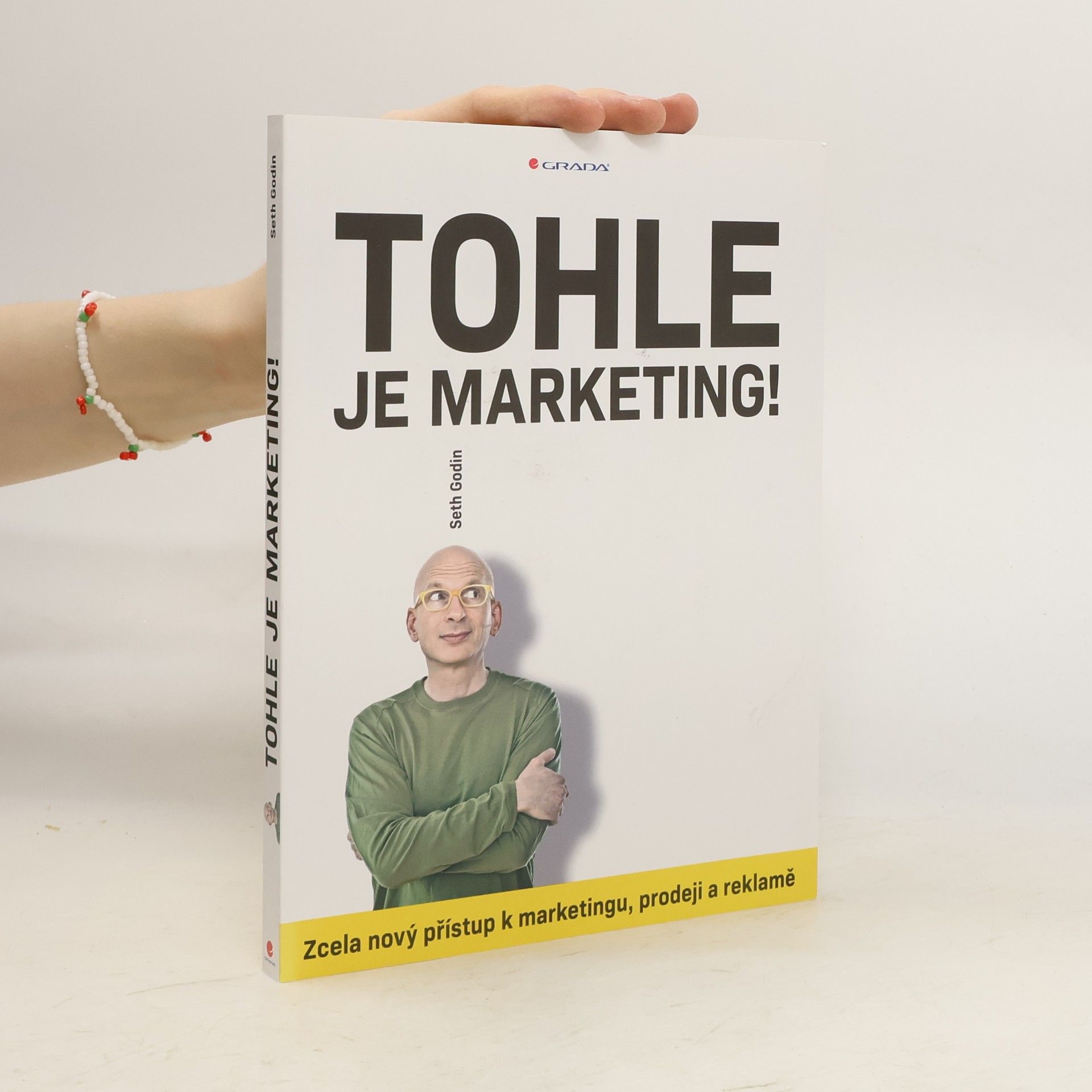 Tohle je marketing! Zcela nový přístup k marketingu, prodeji a reklamě