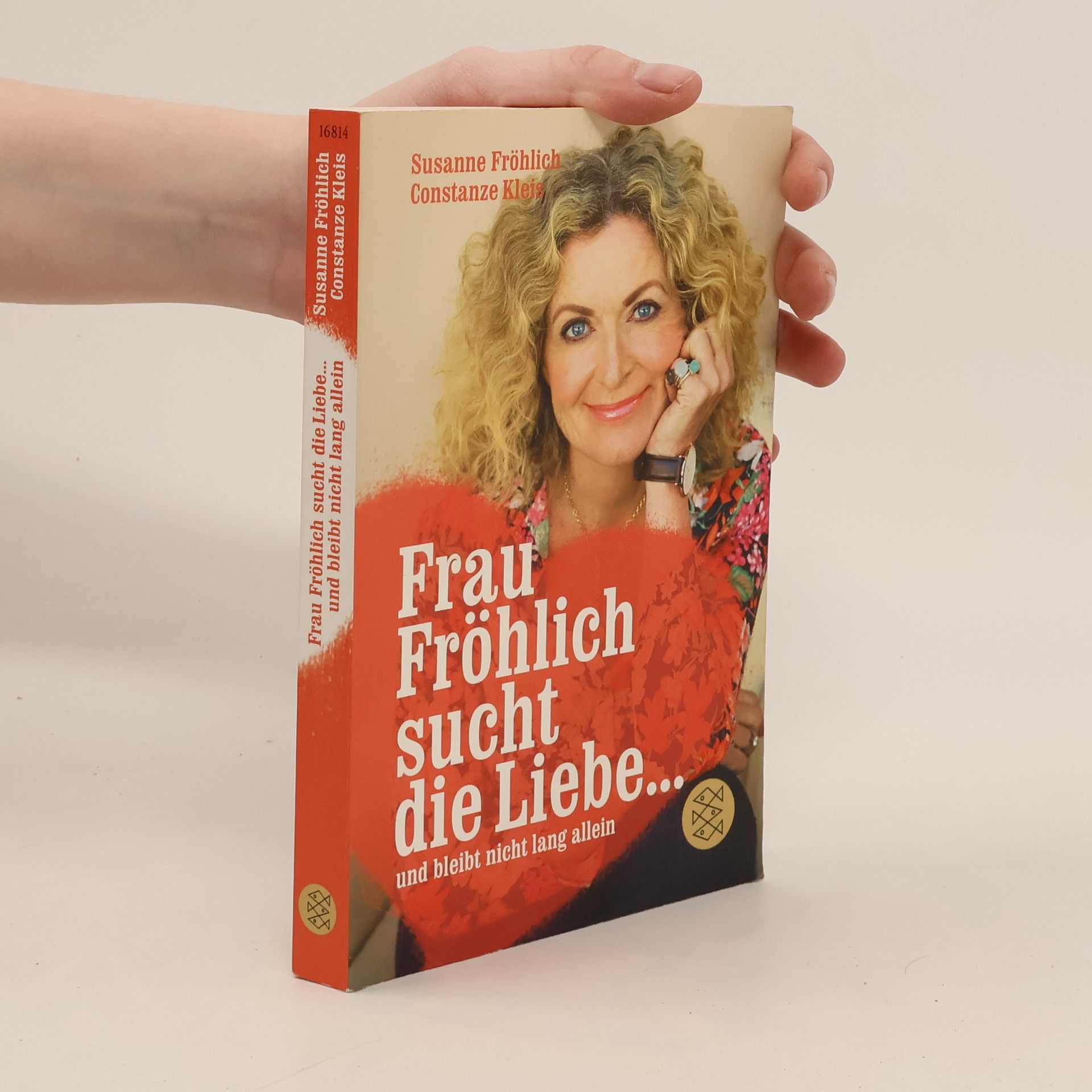 Susanne Fröhlich Frau Fröhlich sucht die Liebe... und bleibt nicht lang allein