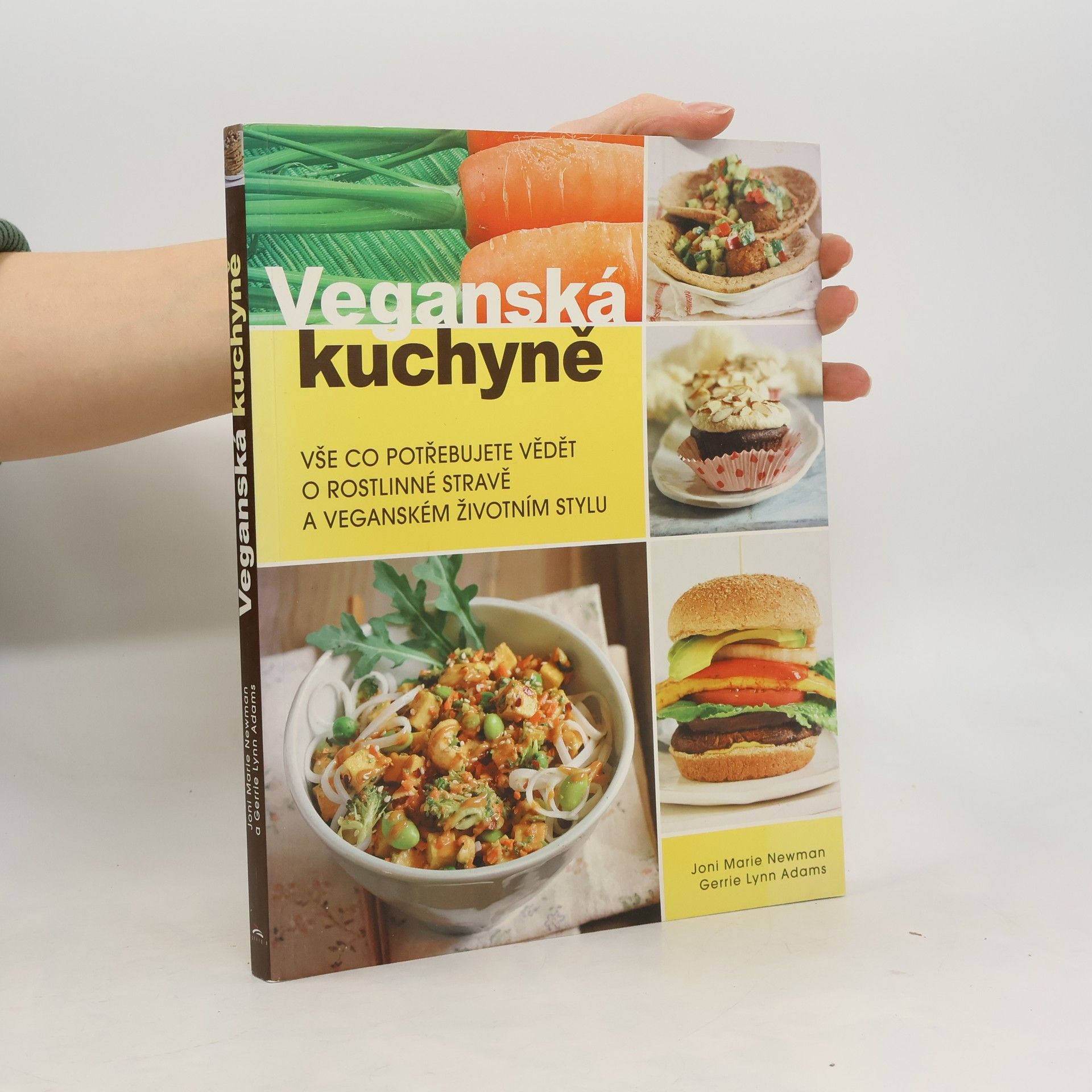 Veganská kuchyně : vše co potřebujete vědět o rostlinné stravě a veganském životním stylu