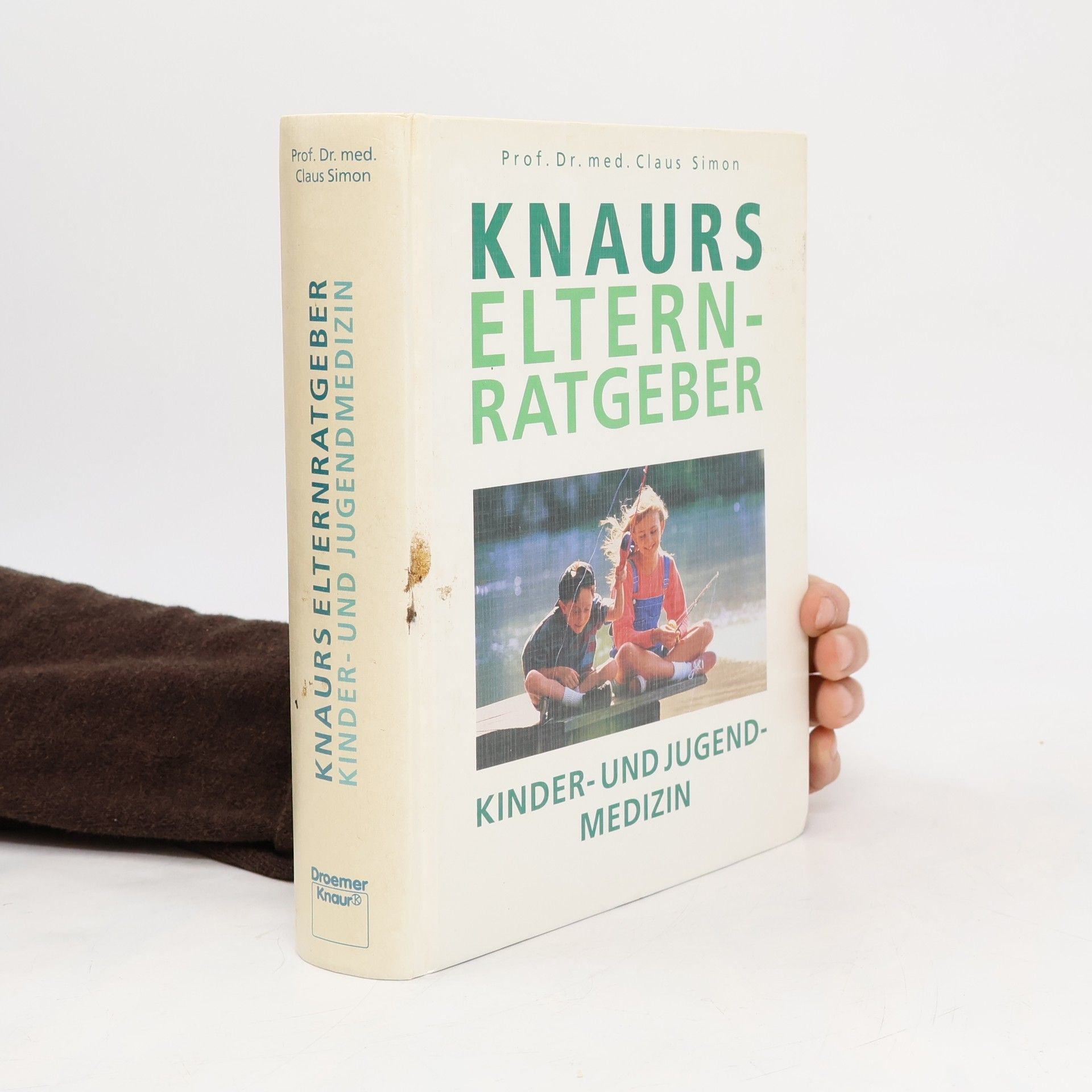 Prof. Dr. med. Claus Simon Knaurs Elternratgeber Kinder- und Jugendmedizin
