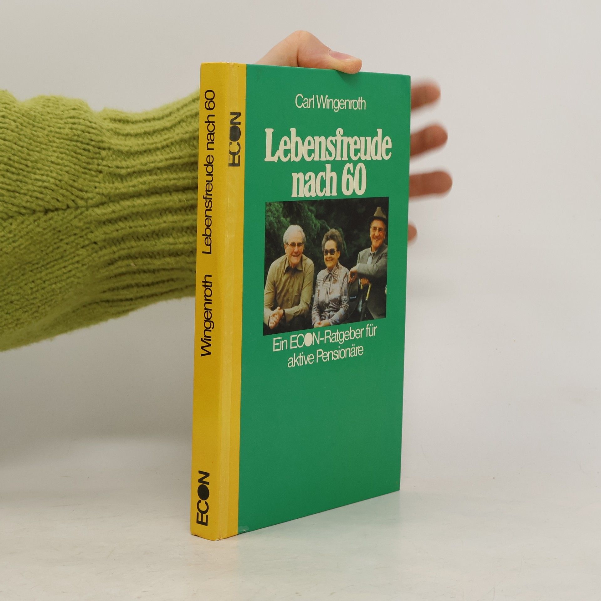 Carl G. Wingenroth Lebensfreude nach 60 [sechzig]