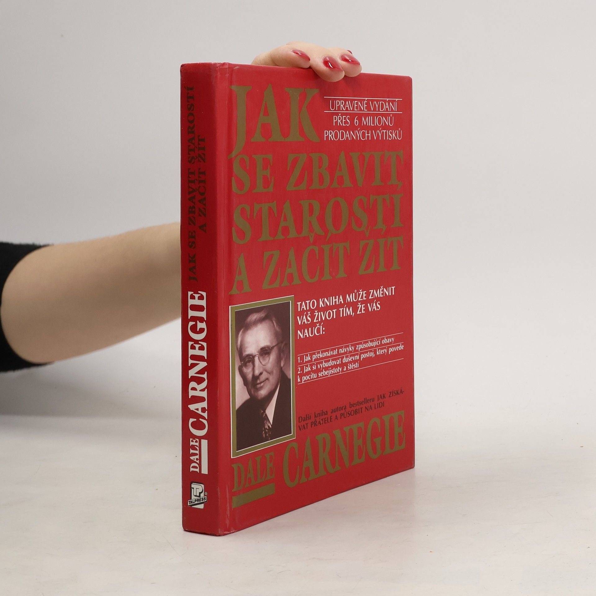 Dale Carnegie Jak se zbavit starostí a začít žít