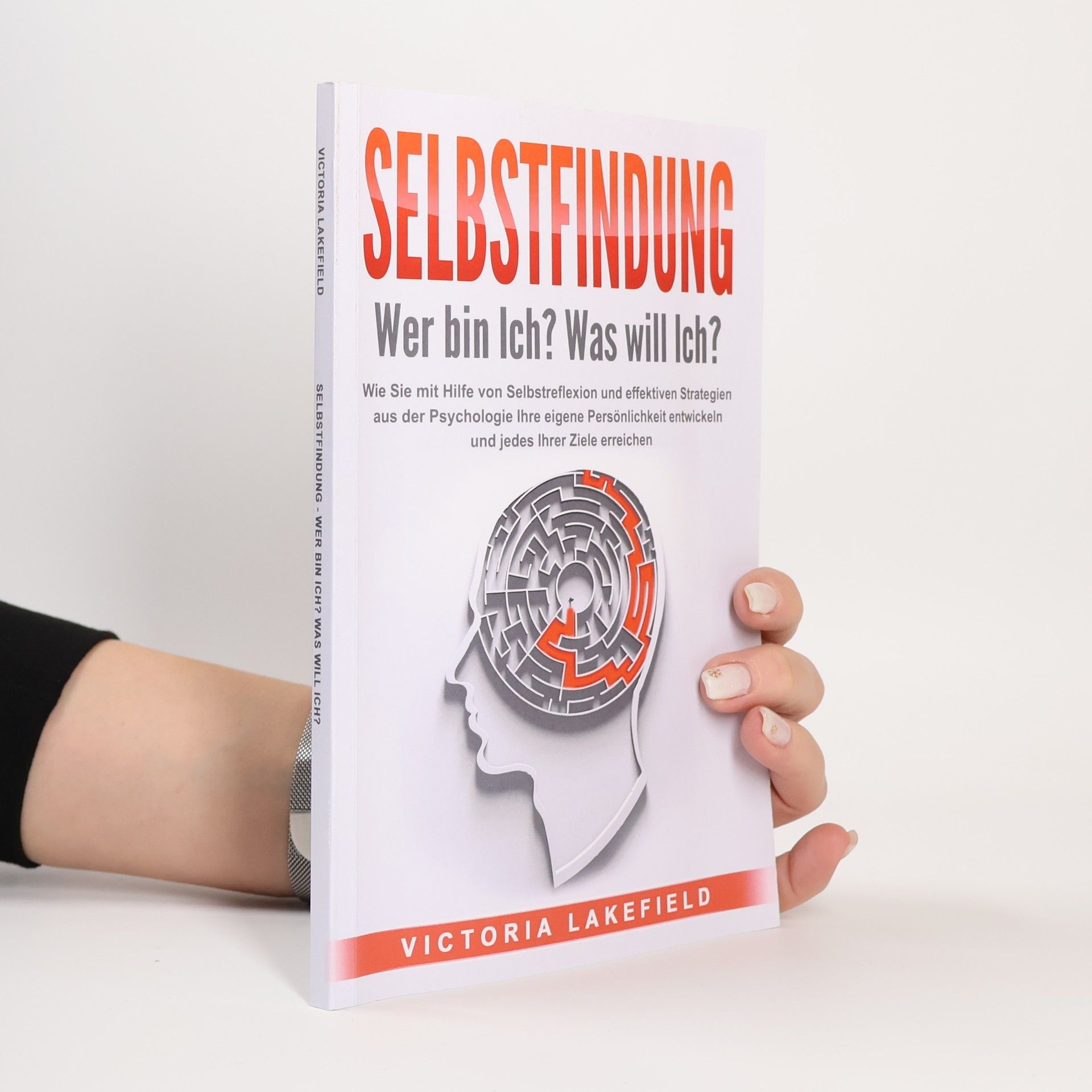 Victoria Lakefield Selbstfindung - Wer bin Ich? Was will Ich?