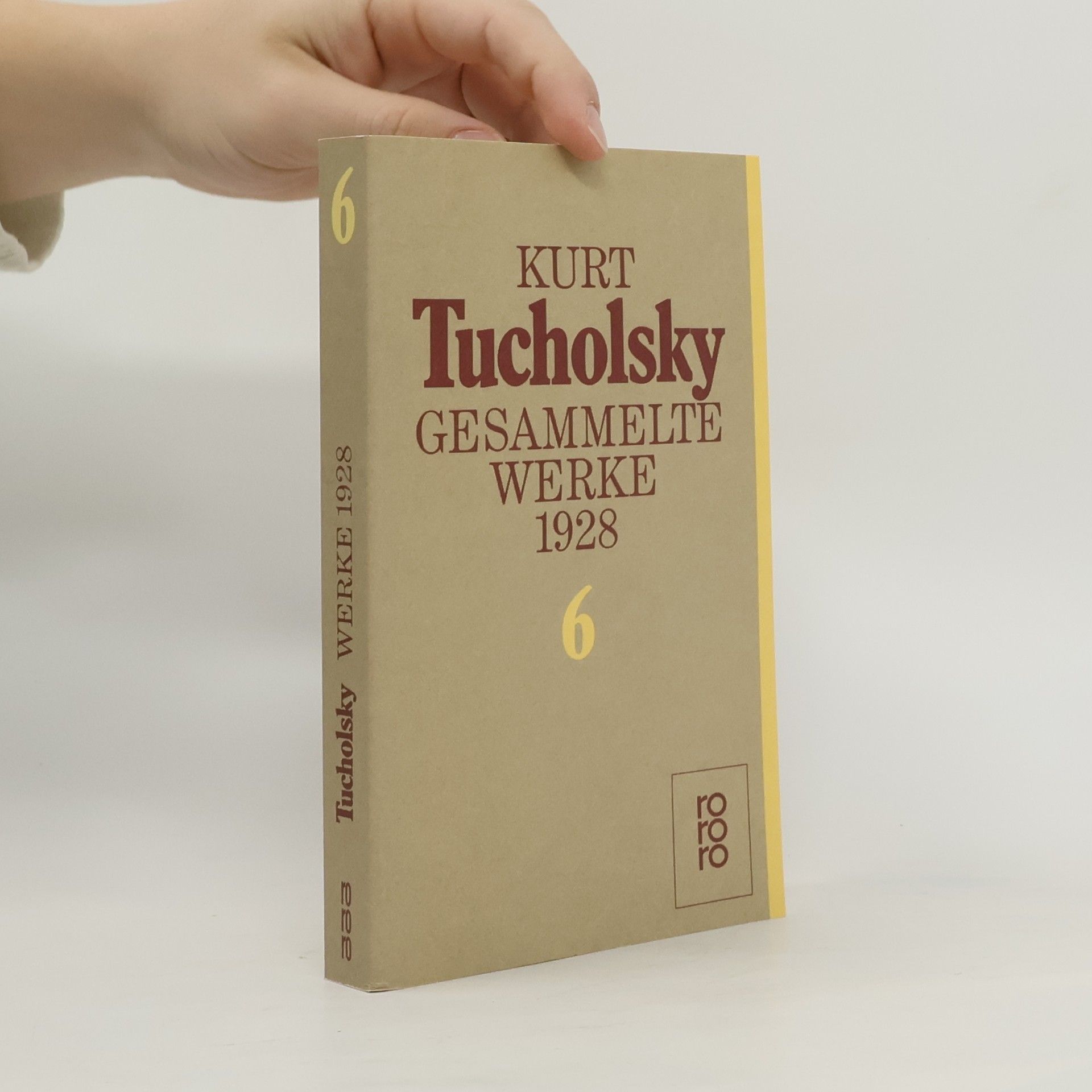 Kurt Tucholsky Kurt Tucholsky. Gesammelte Werke 6: 1928