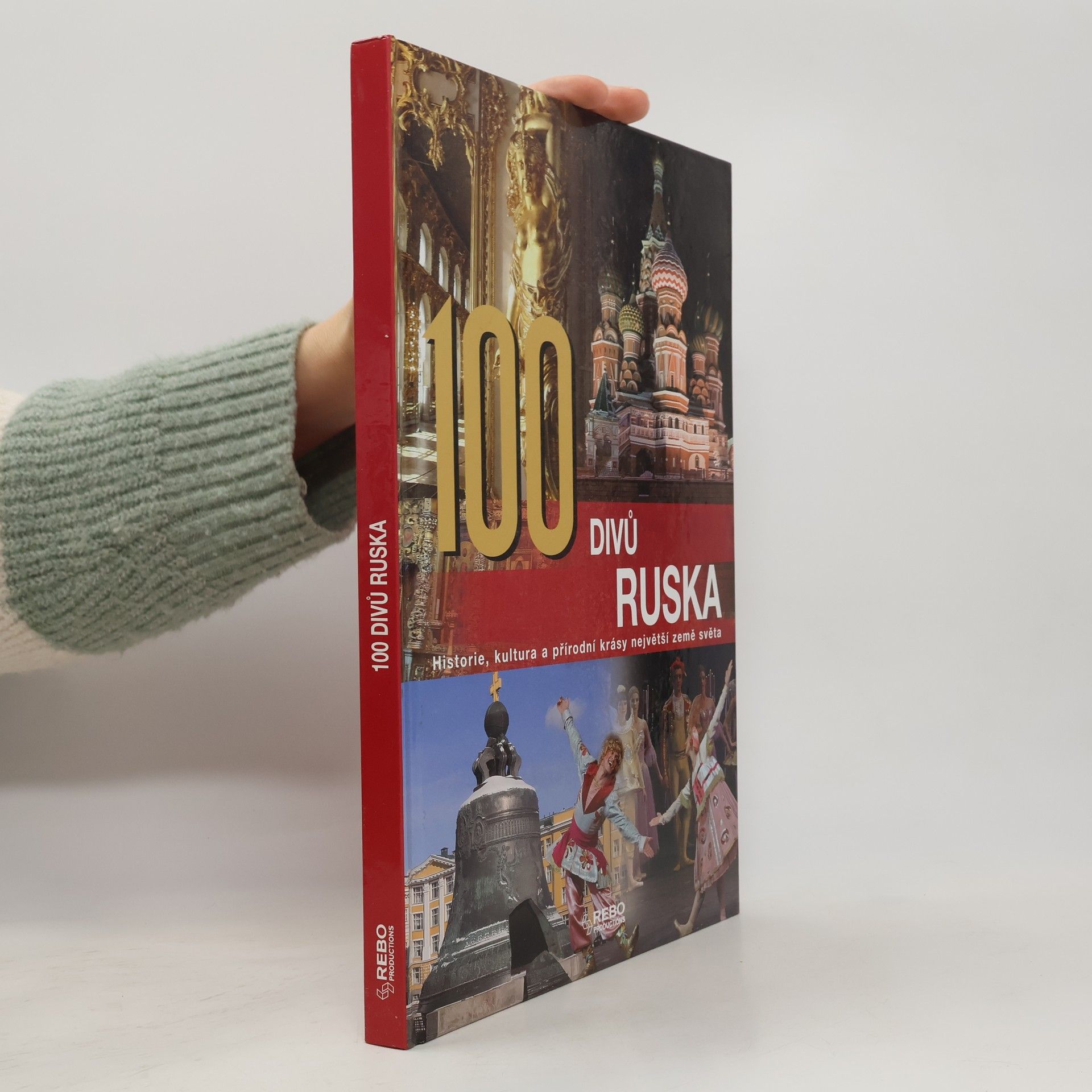 Silvia Jonas 100 divů Ruska: Historie, kultura a přírodní krásy největší země světa