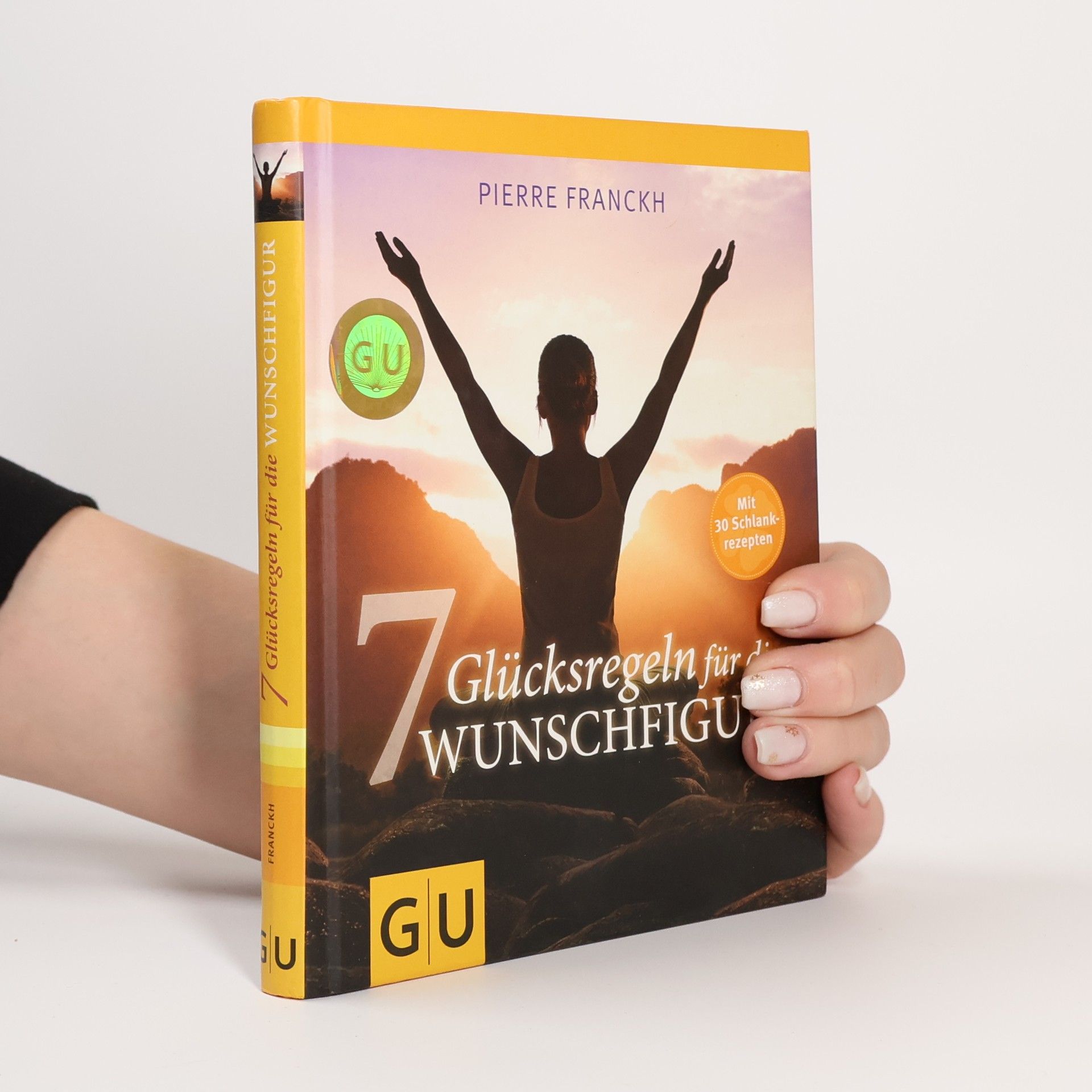 Pierre Franckh 7 Glücksregeln für die Wunschfigur