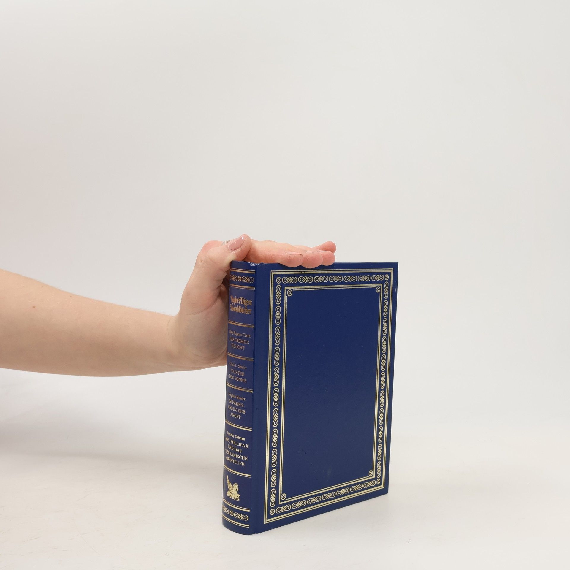 Reader's Digest Auswahlbücher. Das fremde Gesicht. Tochter der Sonne. Im Fadenkreuz der Angst. Mrs. Pollifax und das sizilianische Abenteuer