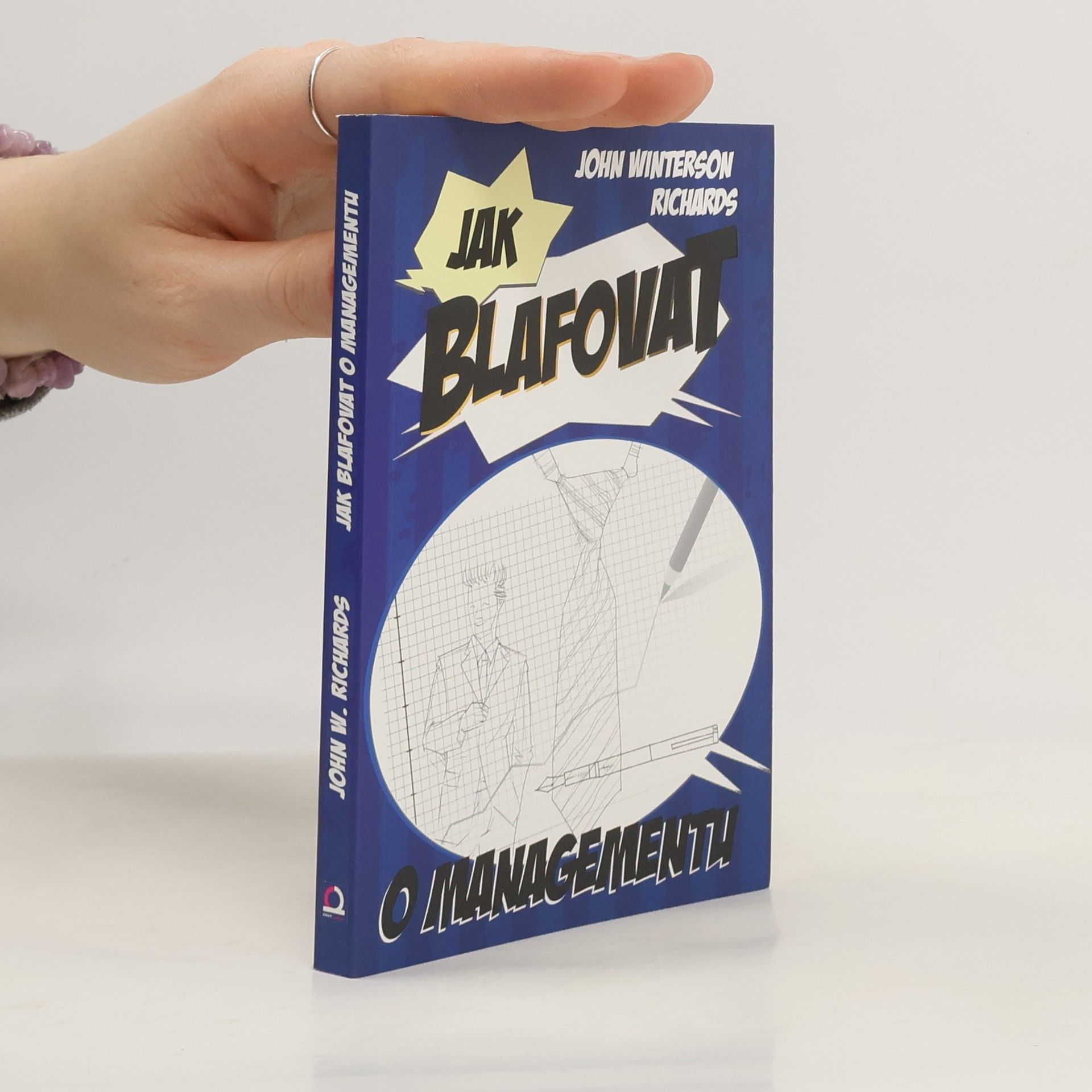 John Winterson Richards Jak blafovat o managementu