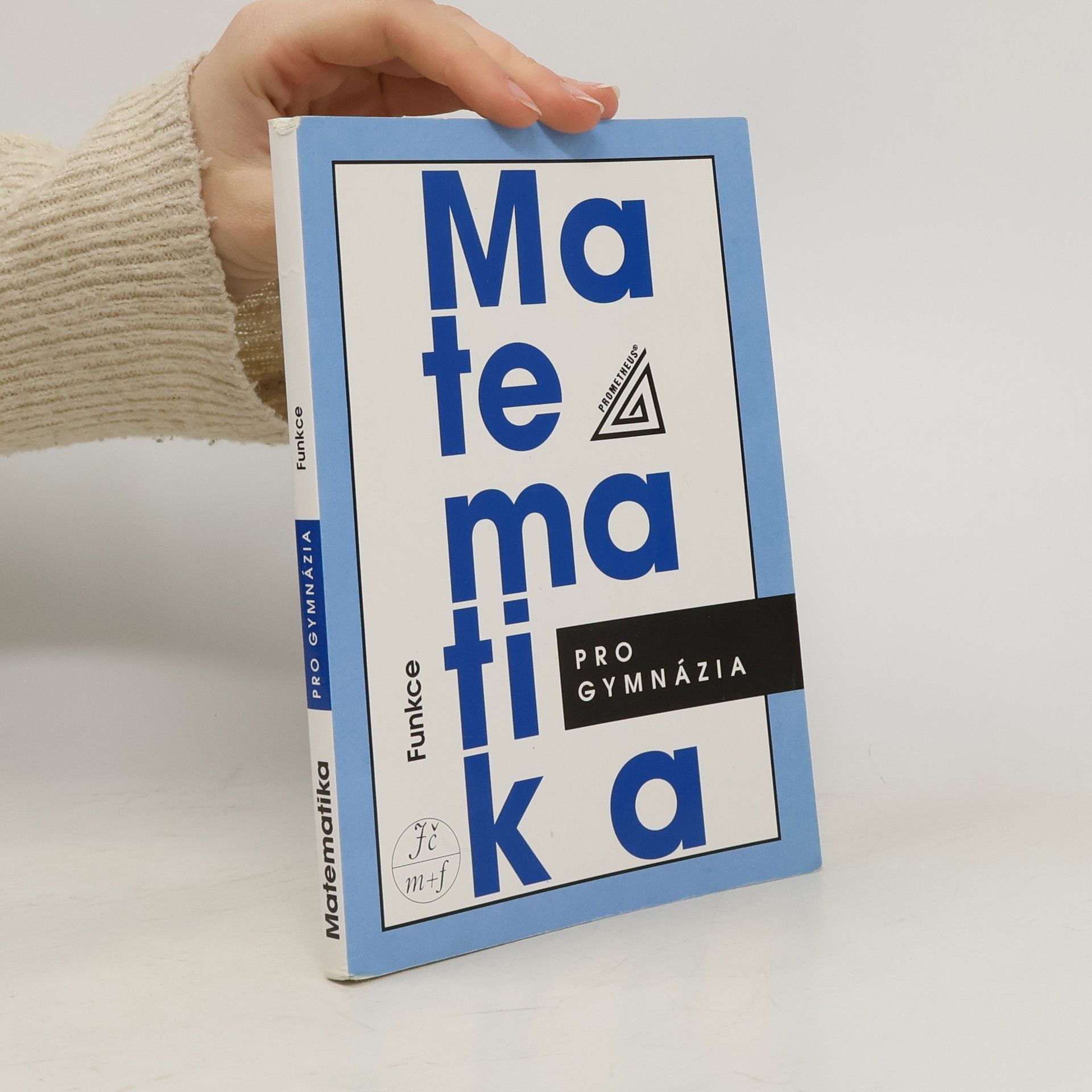 Oldřich Odvárko Matematika pro gymnázia. Funkce