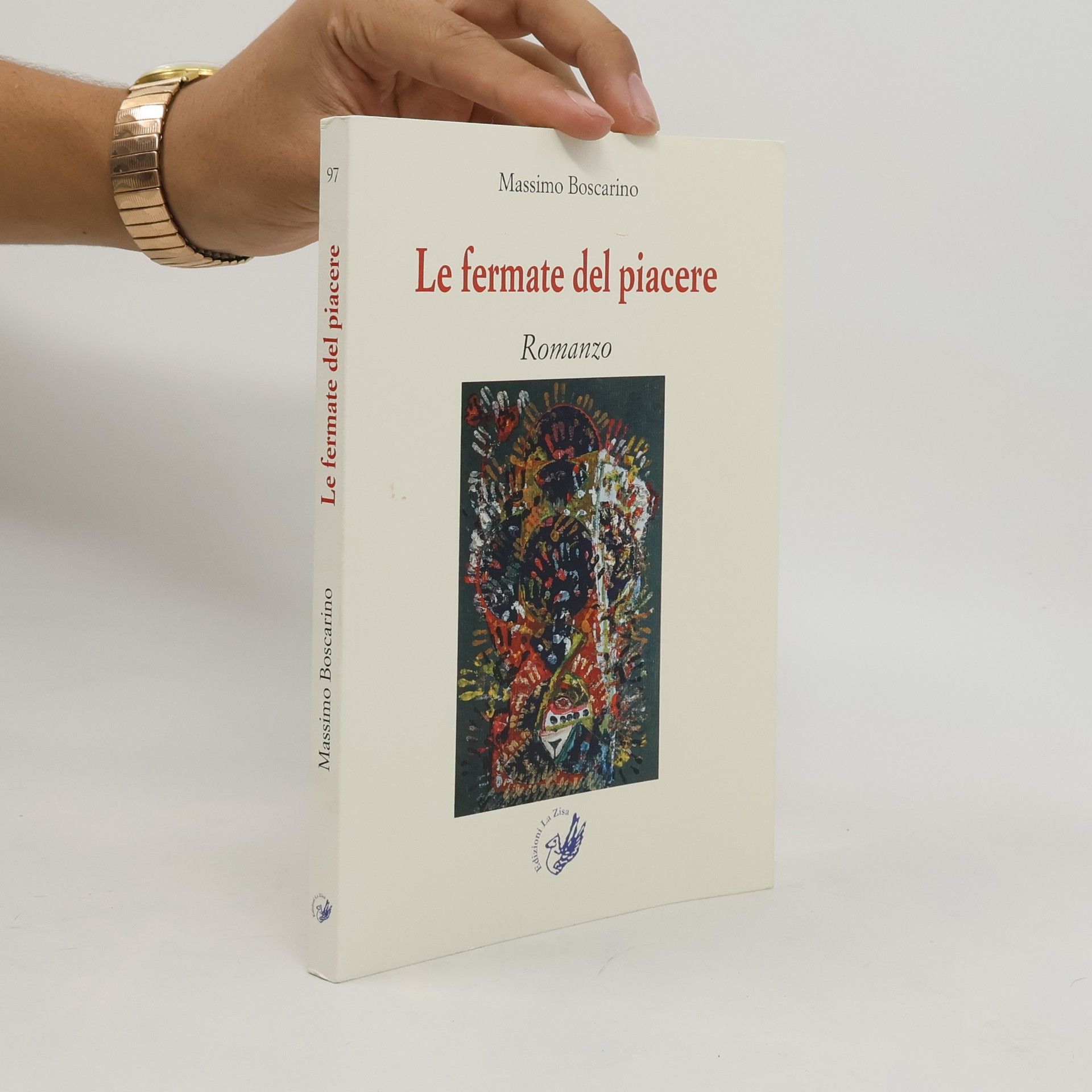Massimo Boscarino Il quadrifoglio - 97: Le fermate del piacere