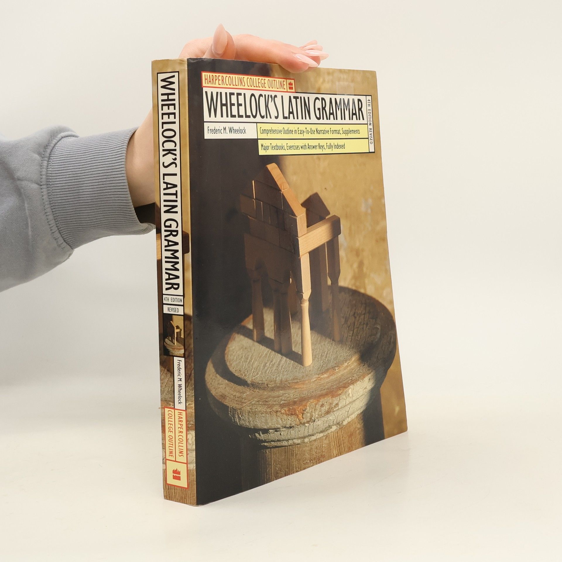 Frederic M Wheelock HarperCollins College Outline: Wheelock's Latin Grammar - 4th Edition Revised