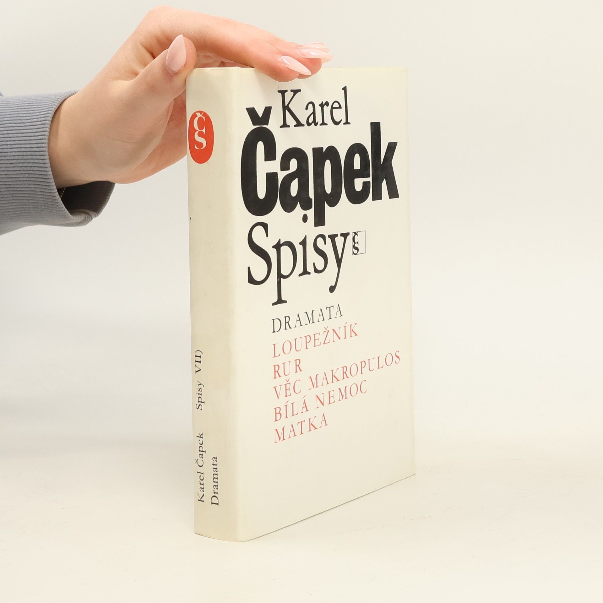 Karel Čapek Dramata (Loupežník, RUR, Věc Makropulos, Bílá nemoc, Matka)