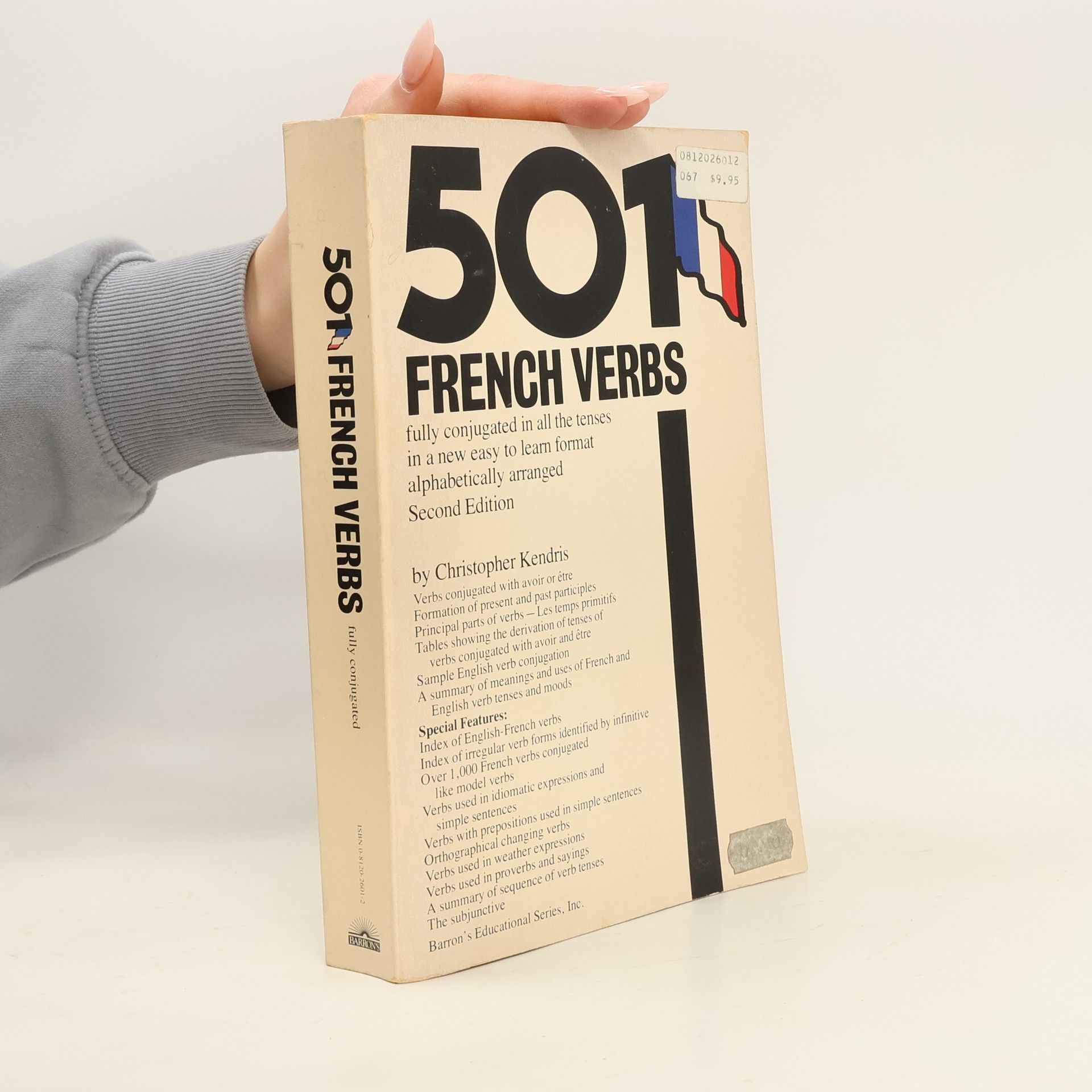 Barron's Educational Series, Inc.: 501 French Verbs Fully Conjugated in All the Tenses in a New Easy to Learn Format - Second Edition