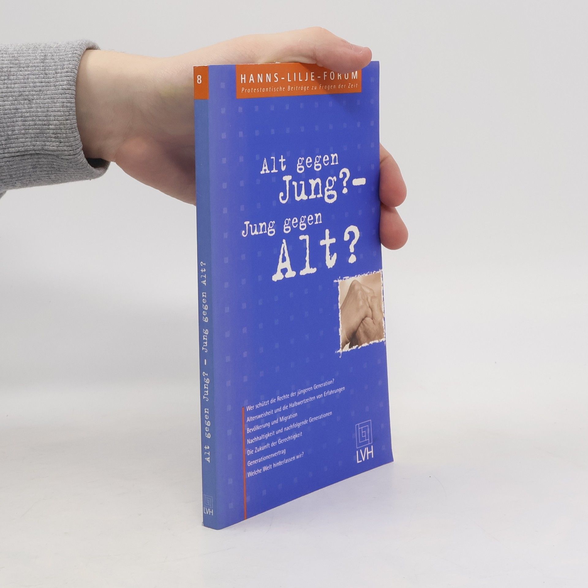 Hanns-Lilje-Forum - 8: Alt gegen Jung? Jung gegen Alt?
