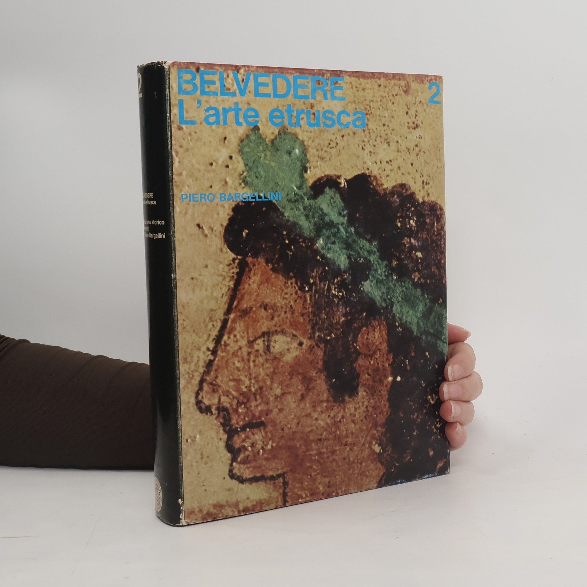Piero Bargellini Belvedere 2. L'arte etrusca