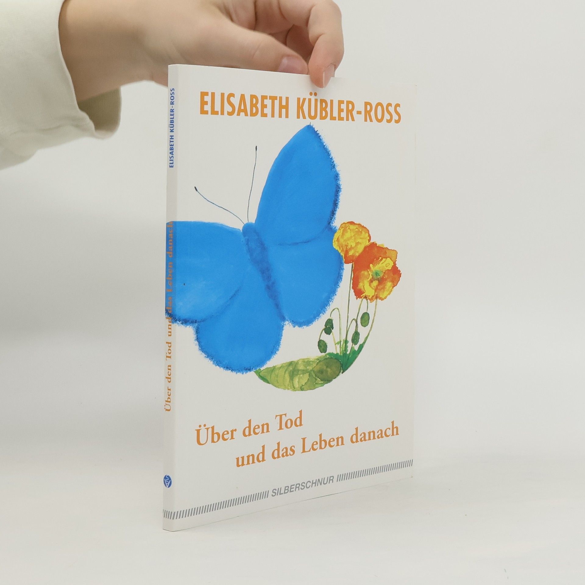 Elisabeth Kübler-Ross Über den Tod und das Leben danach