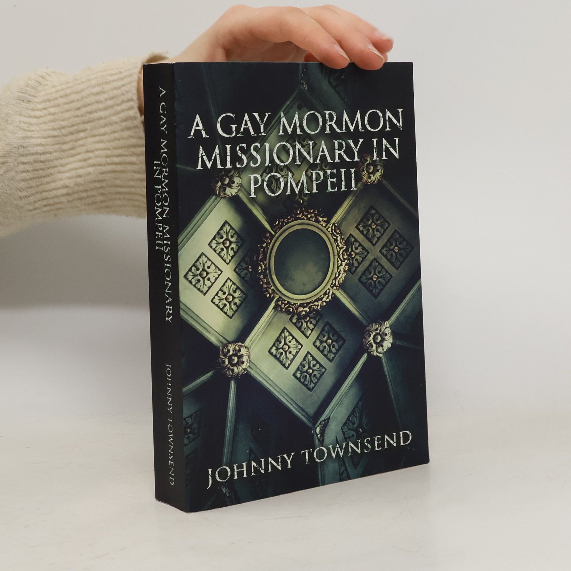 Johnny Townsend A Gay Mormon Missionary in Pompeii