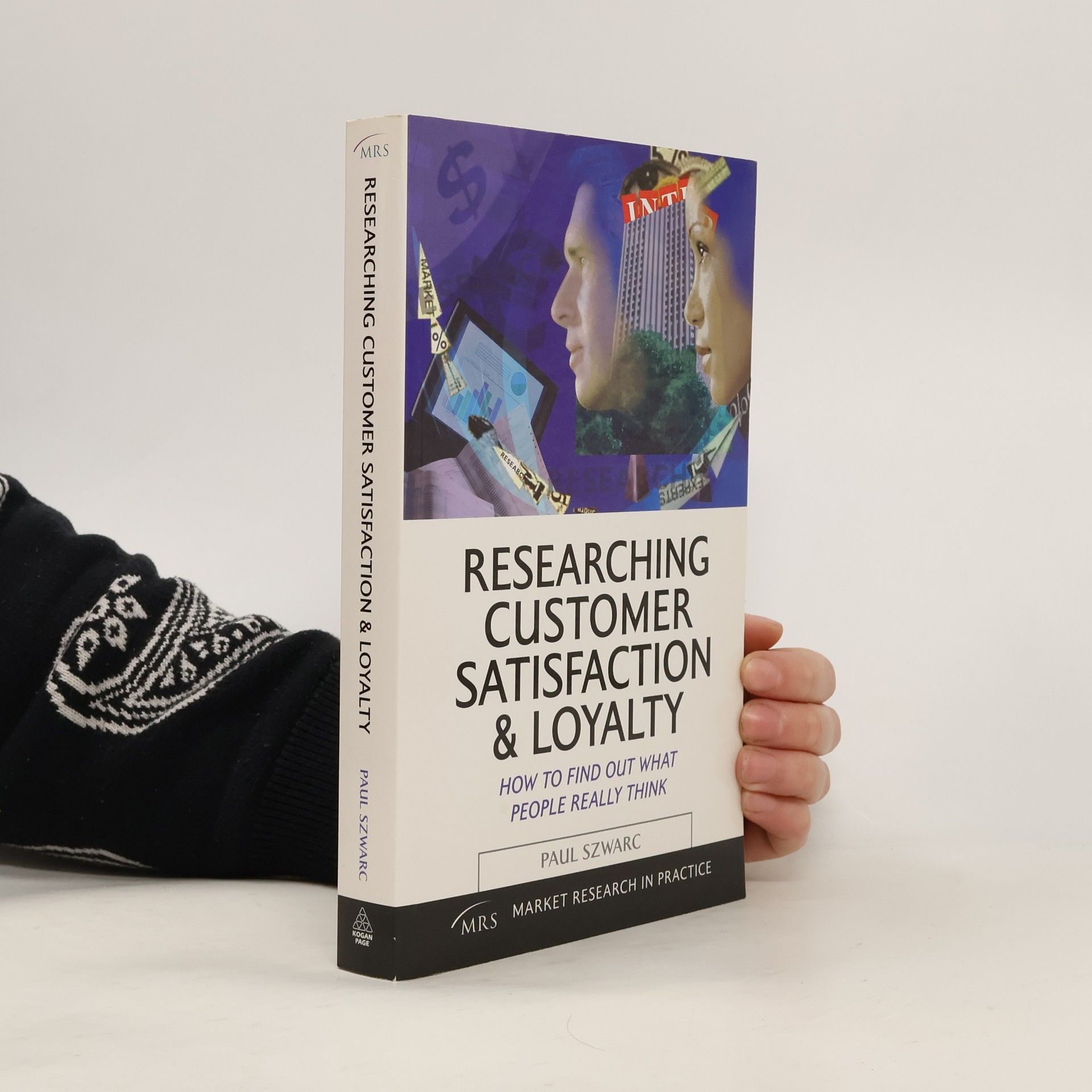 Paul Szwarc Researching Customer Satisfaction and Loyalty