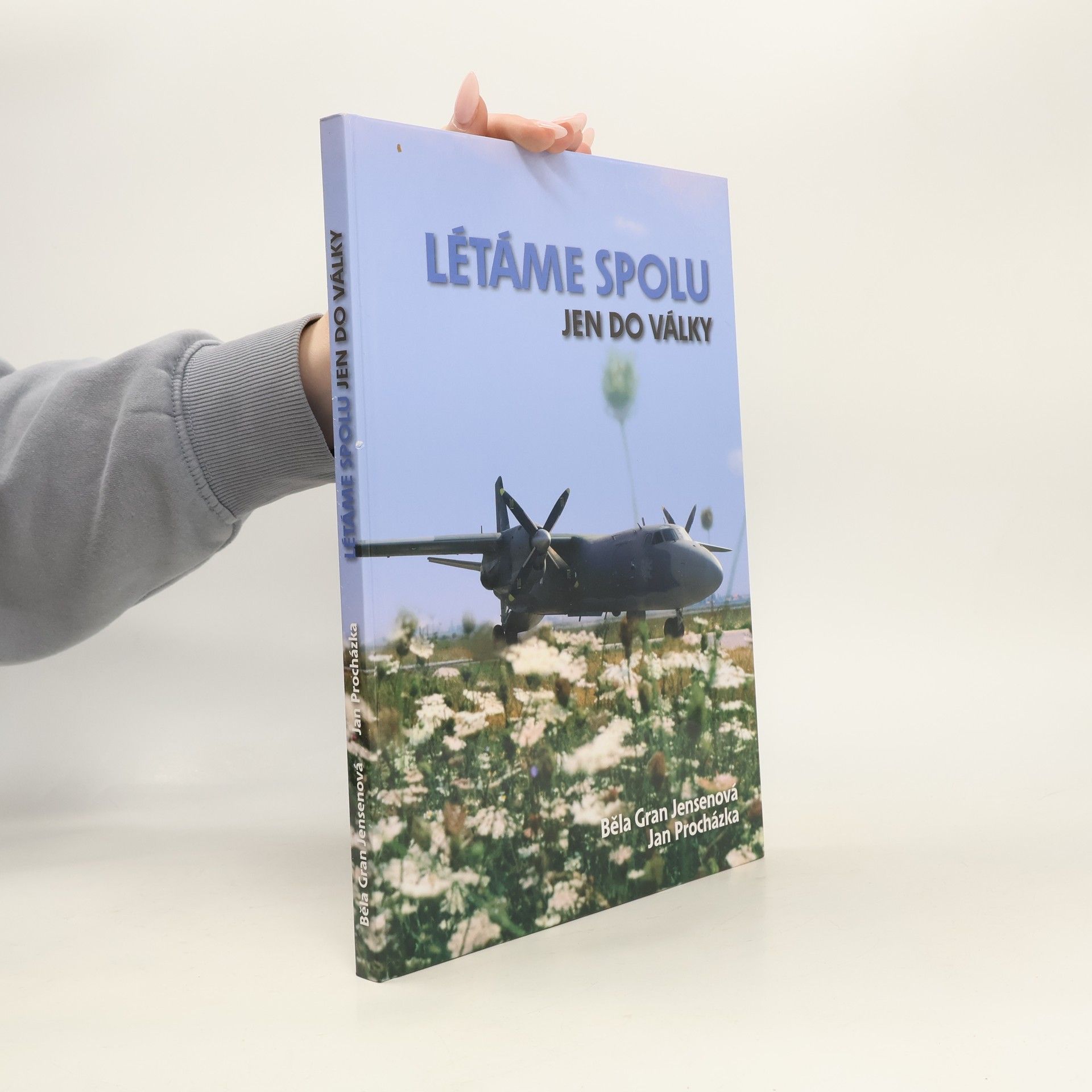Běla Gran Jensen Létáme spolu jen do války