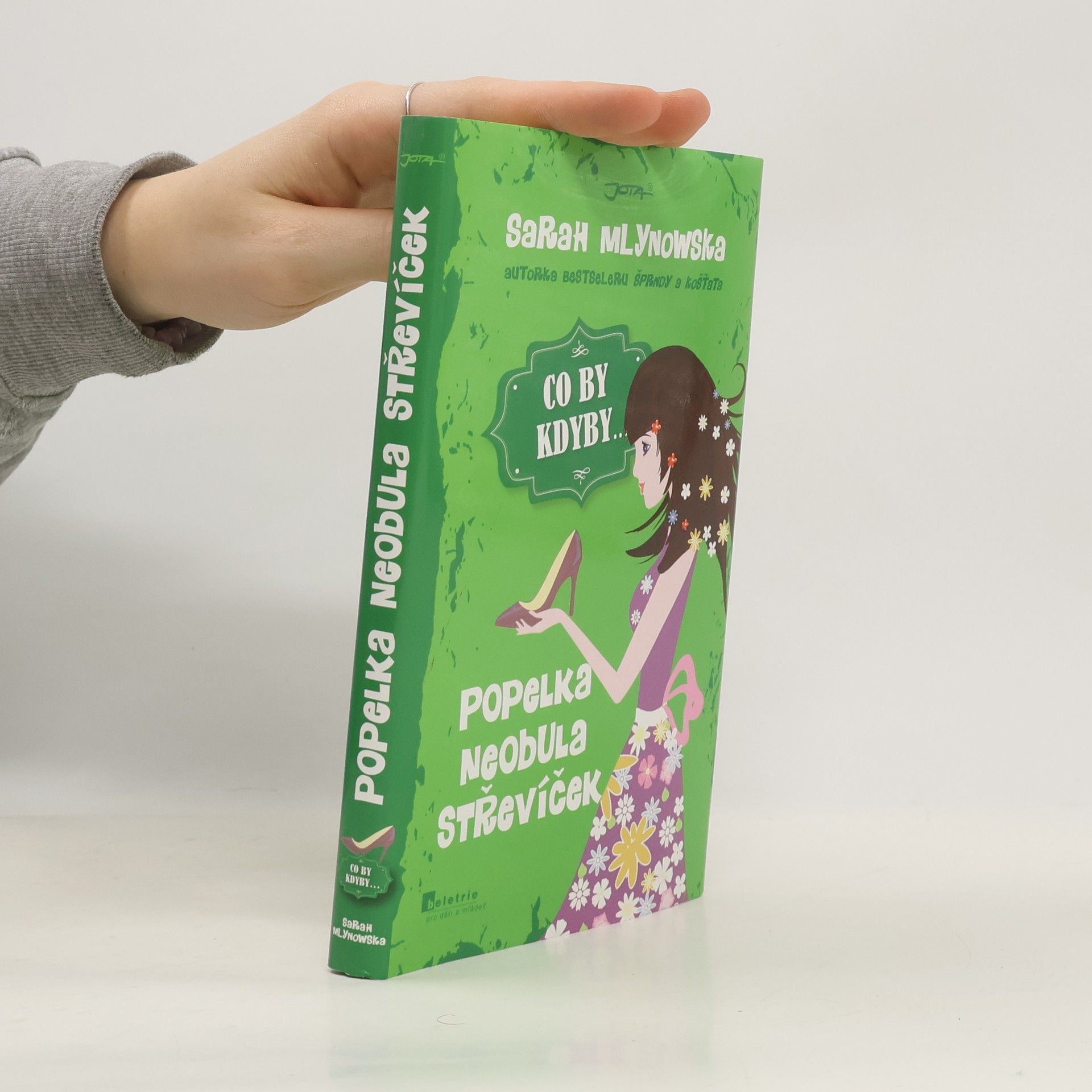 Sarah Mlynowski Co by kdyby... Popelka neobula střevíček